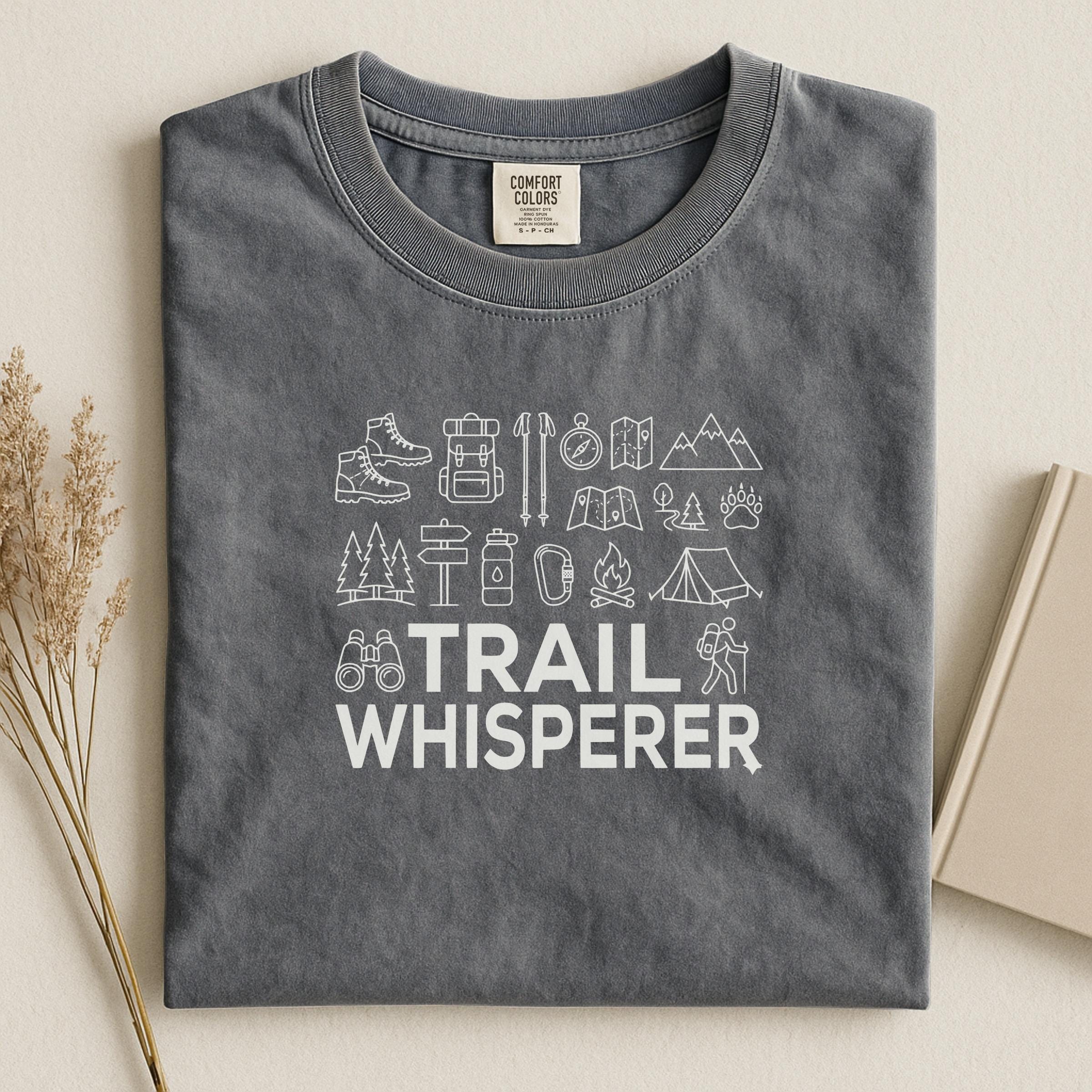 Trail Whisperer T Shirt, Hiking Shirt, Outdoors T Shirt, Adventure Tee, Nature Lover Gift, Camping T Shirt, Hiker Gift, Trail Life Shirt