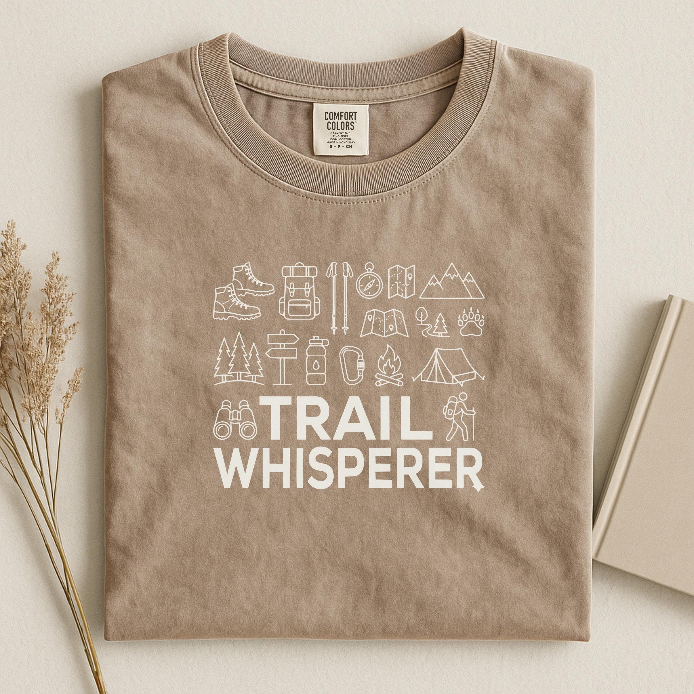 Trail Whisperer T Shirt, Hiking Shirt, Outdoors T Shirt, Adventure Tee, Nature Lover Gift, Camping T Shirt, Hiker Gift, Trail Life Shirt