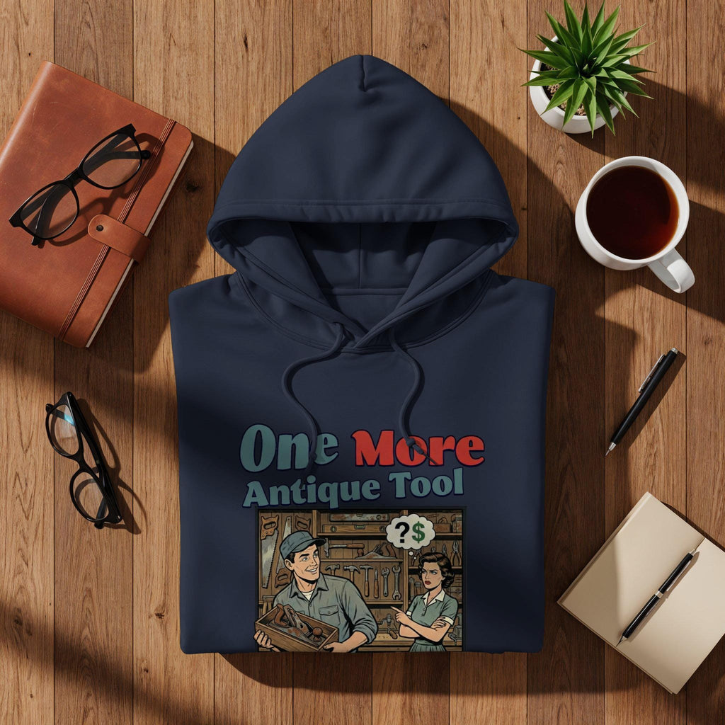 Funny One More Antique Tool Hoodie, Retro Vintage Sweatshirt, Unique Graphic Pullover, Gift for Handyman, Antique Tool Lover