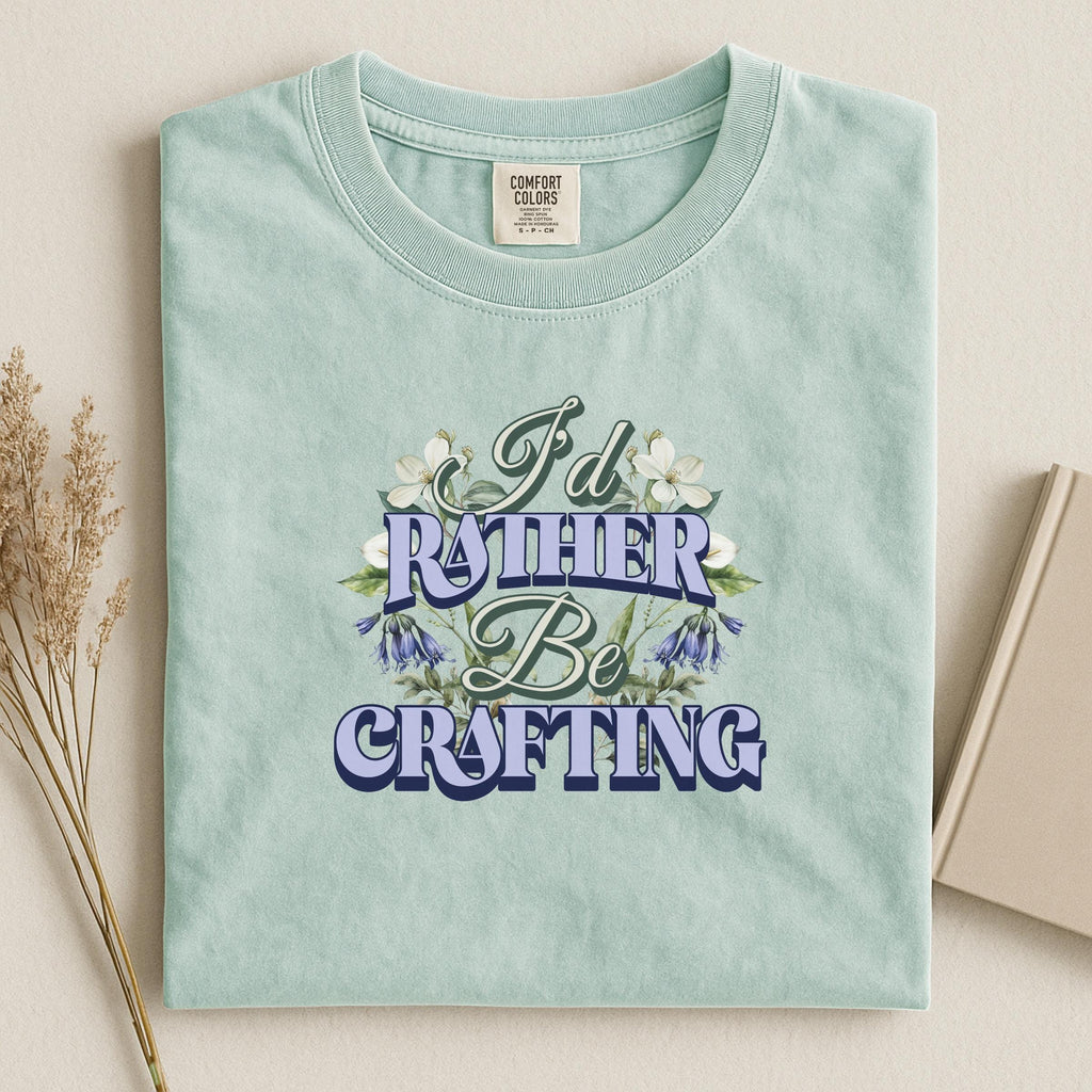 I'd Rather Be Crafting T-Shirt, Craft Lover Gift, Crafting Enthusiast Shirt, DIY Crafter Apparel, Creative Hobby Tee