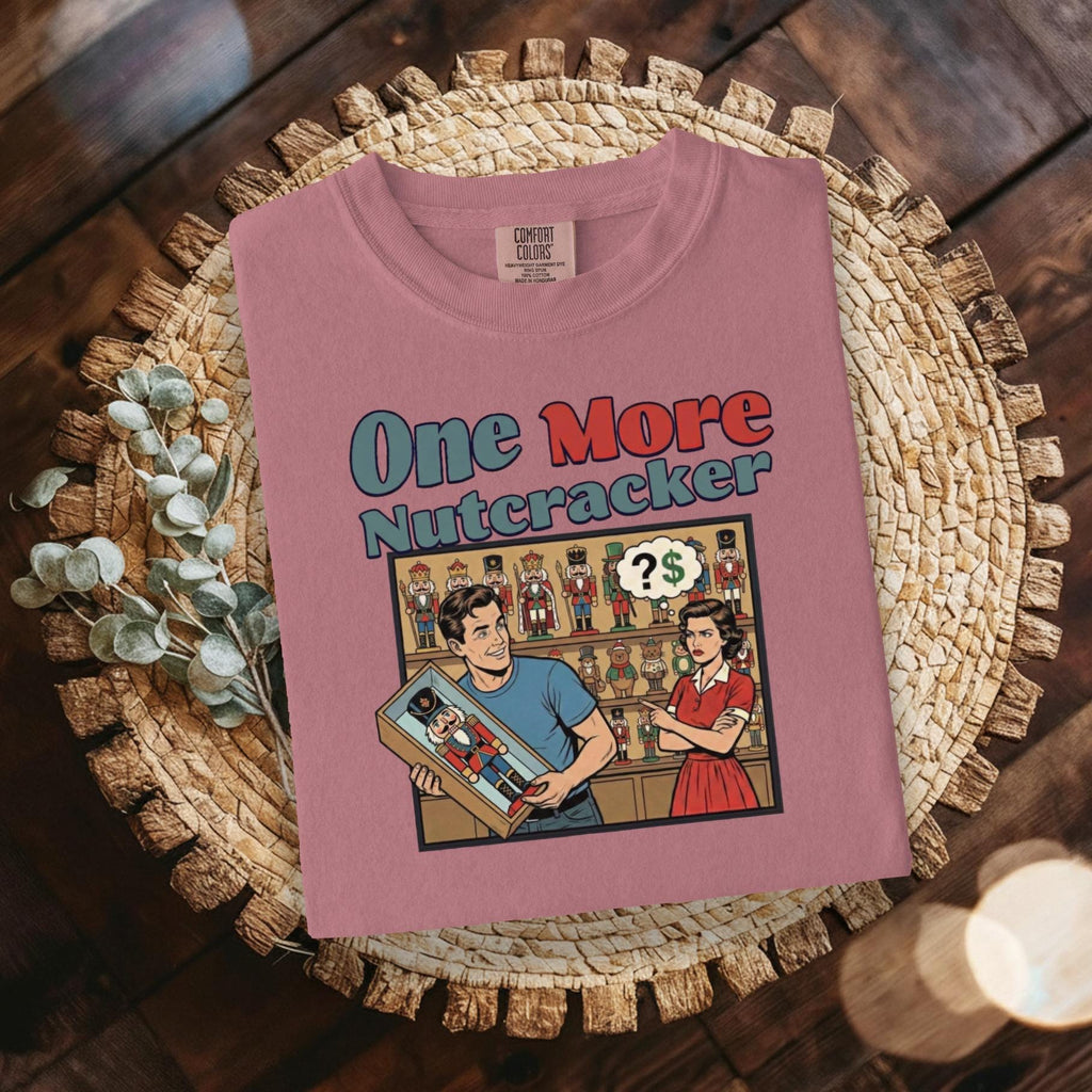 One More Nutcracker T-Shirt, Funny Christmas T-Shirt, Vintage Style Nutcracker Tee, Nostalgic Holiday Shirt, Retro Nutcracker Graphic Tee
