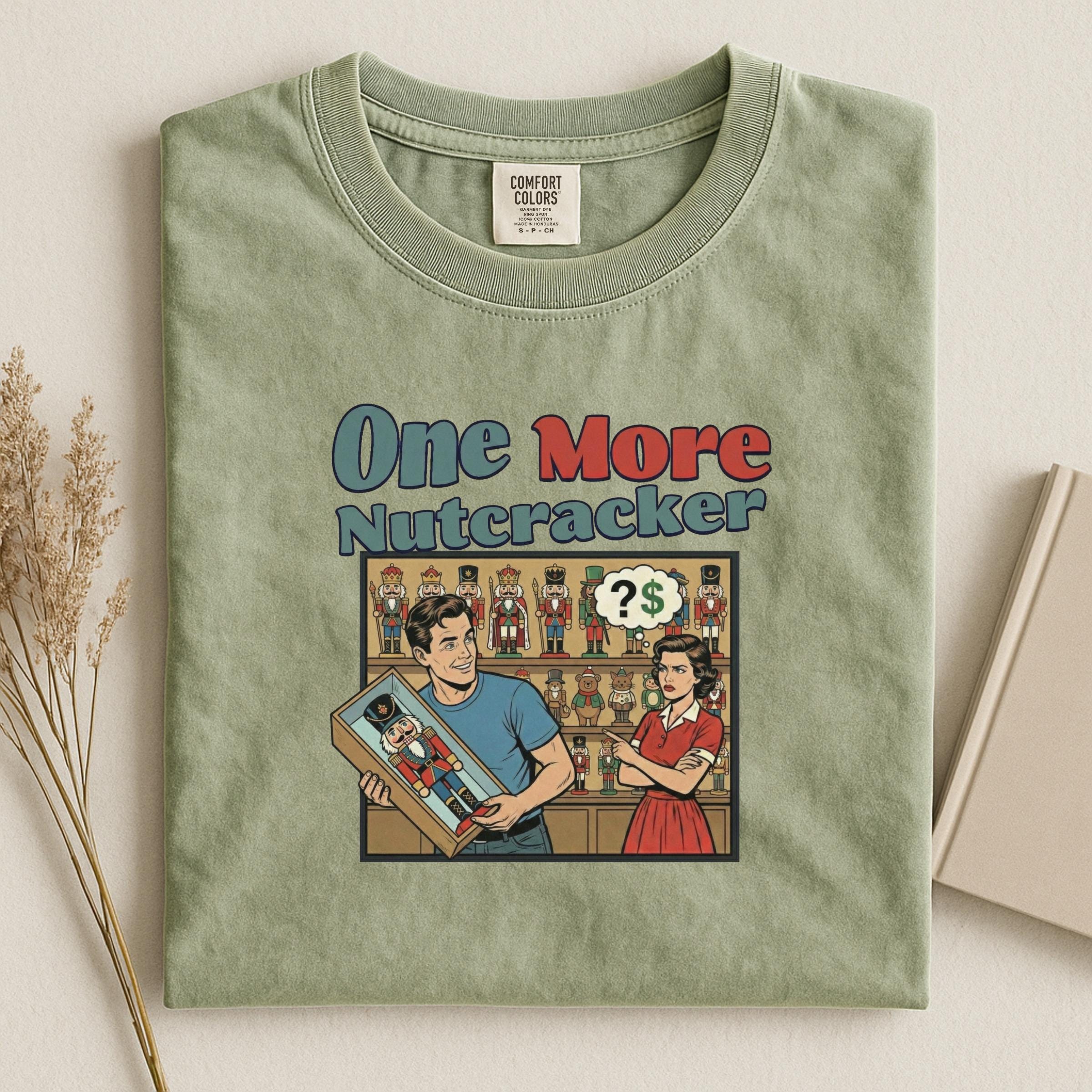 Funny One More Nutcracker Shirt, Vintage Retro Nutcracker Collection Graphic Tee, Unique Christmas Nutcracker Collector Gift