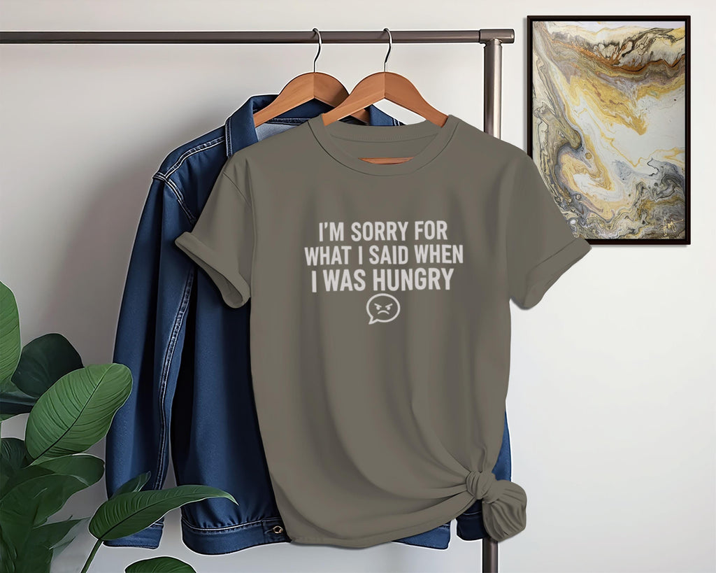 I'm Sorry T-Shirt, Funny Sarcastic Shirt, Hungry Apology Tee, Foodie Gift Shirt, Comfort Colors Shirt, Graphic Tee, Humor T-Shirt