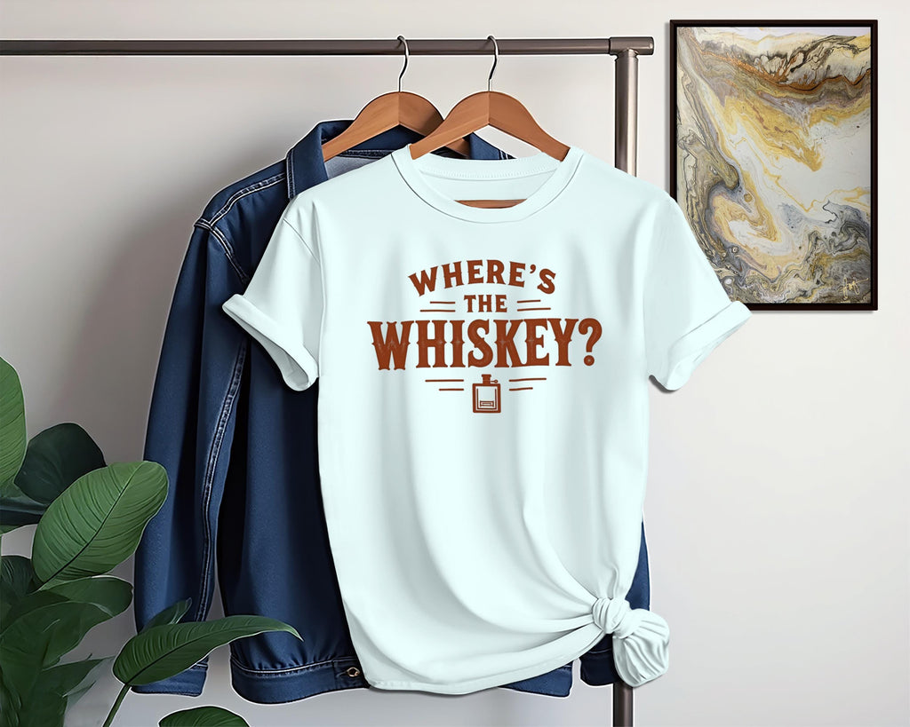 Where's The Whiskey T-Shirt, Funny Alcohol Tee, Comfort Colors Shirt, Party Shirt, Drinking Gift, Sarcastic Tee, Whiskey Lover Apparel