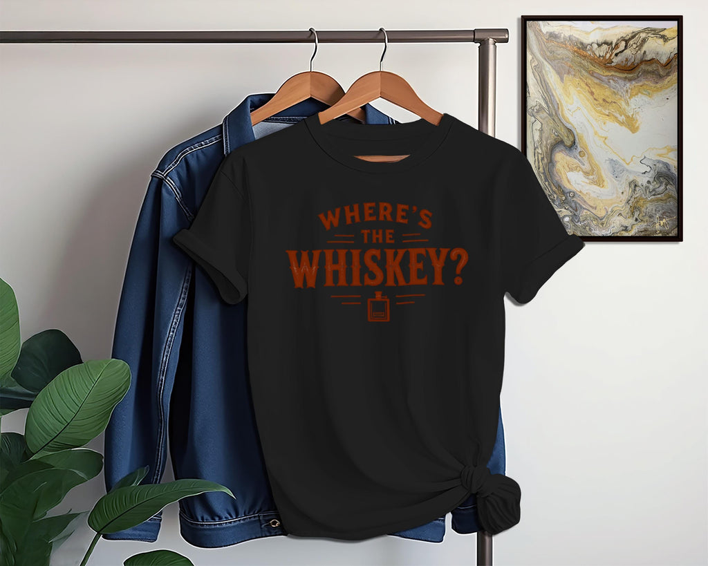 Where's The Whiskey T-Shirt, Funny Alcohol Tee, Comfort Colors Shirt, Party Shirt, Drinking Gift, Sarcastic Tee, Whiskey Lover Apparel