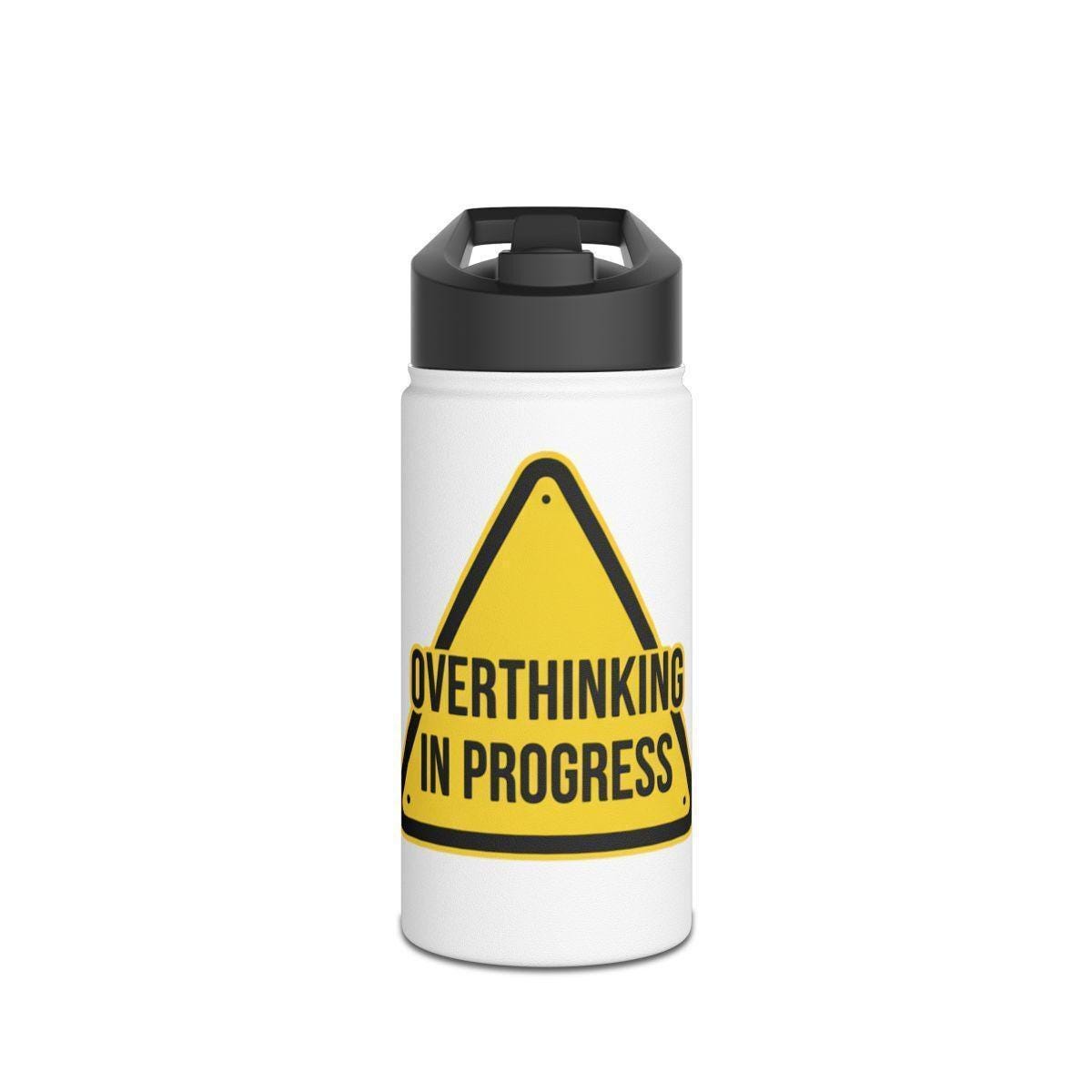 Overthinking in Progress Water Bottle, Motivational Drinkware, Hydration Reminder, Eco-Friendly Bottle, Leak-Proof Flask