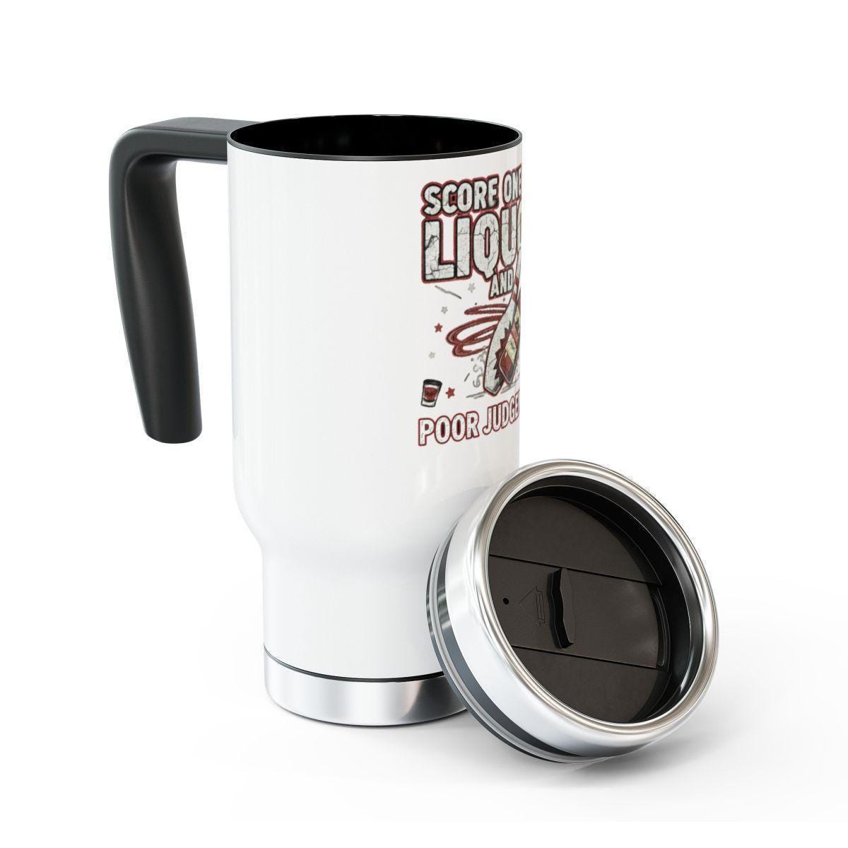Fun Travel Coffee Mug, Score One For The Liquor and Poor Judgement Design, Insulated Tumbler for On-The-Go Drinks