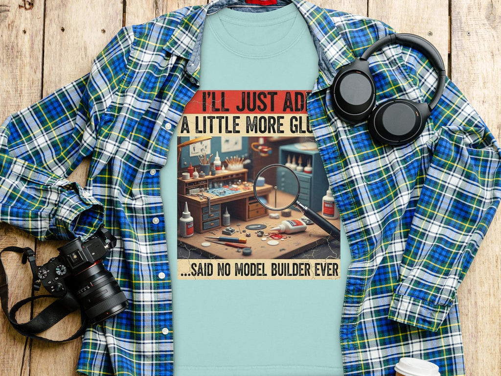 Model Builder T-Shirt, Add More Glue Tee, Hobby Shirt, Funny Model Building Gift, Comfort Colors Shirt, Scale Model Tee, Craft T-Shirt