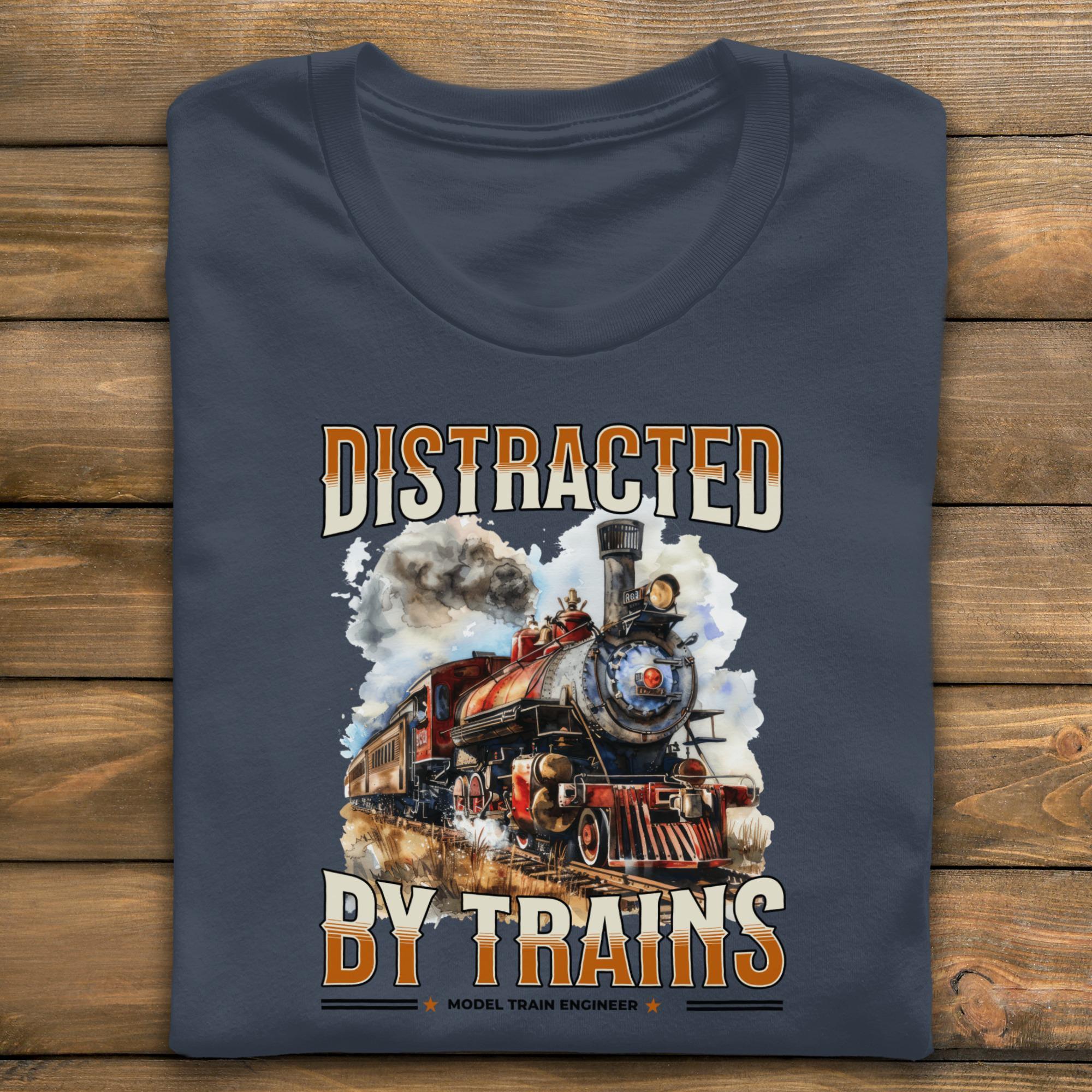 Distracted By Trains T Shirt, Model Train Engineer Tee, Train Lover Gift, Locomotive Shirt, Vintage Steam Train Tee, Railroad Fan T Shirt