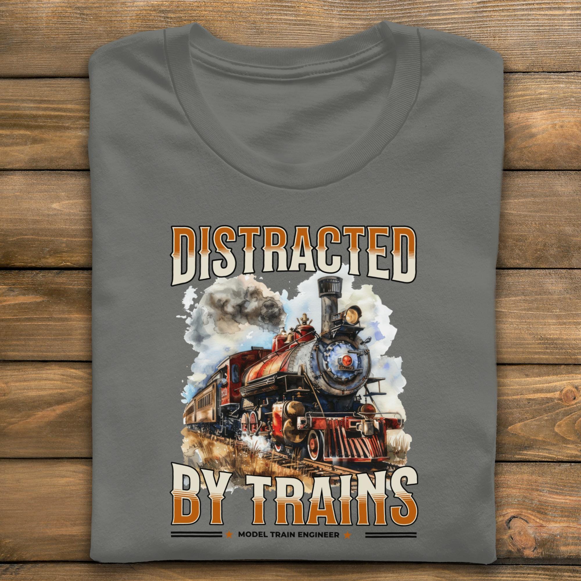 Distracted By Trains T Shirt, Model Train Engineer Tee, Train Lover Gift, Locomotive Shirt, Vintage Steam Train Tee, Railroad Fan T Shirt