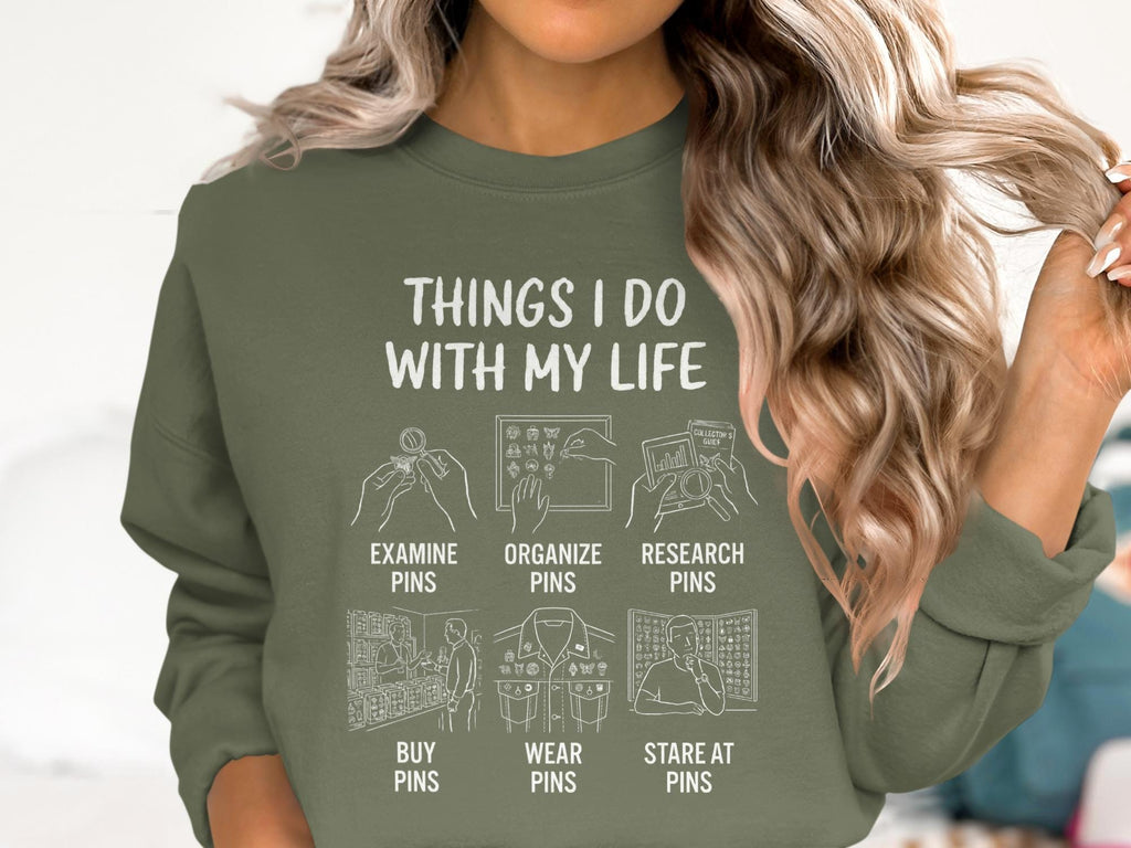 Pin Collector T-Shirt, Things I Do With My Life, Enamel Pin Lover, Funny Hobby Shirt, Pin Obsessed Tee, Gift for Pin Addicts