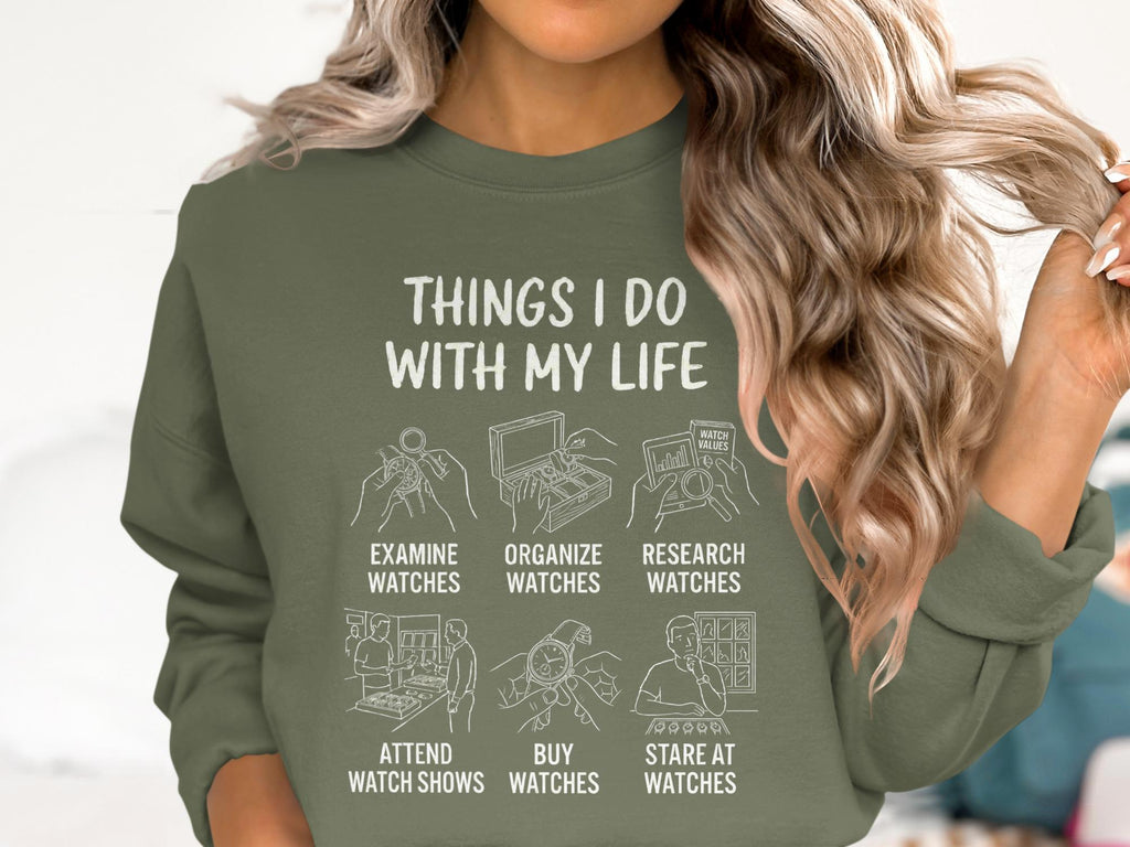 Funny Watch Collector T-Shirt, Things I Do With My Life, Watch Enthusiast Gift, Watch Lover T-Shirt, Luxury Timepiece Hobby Tee