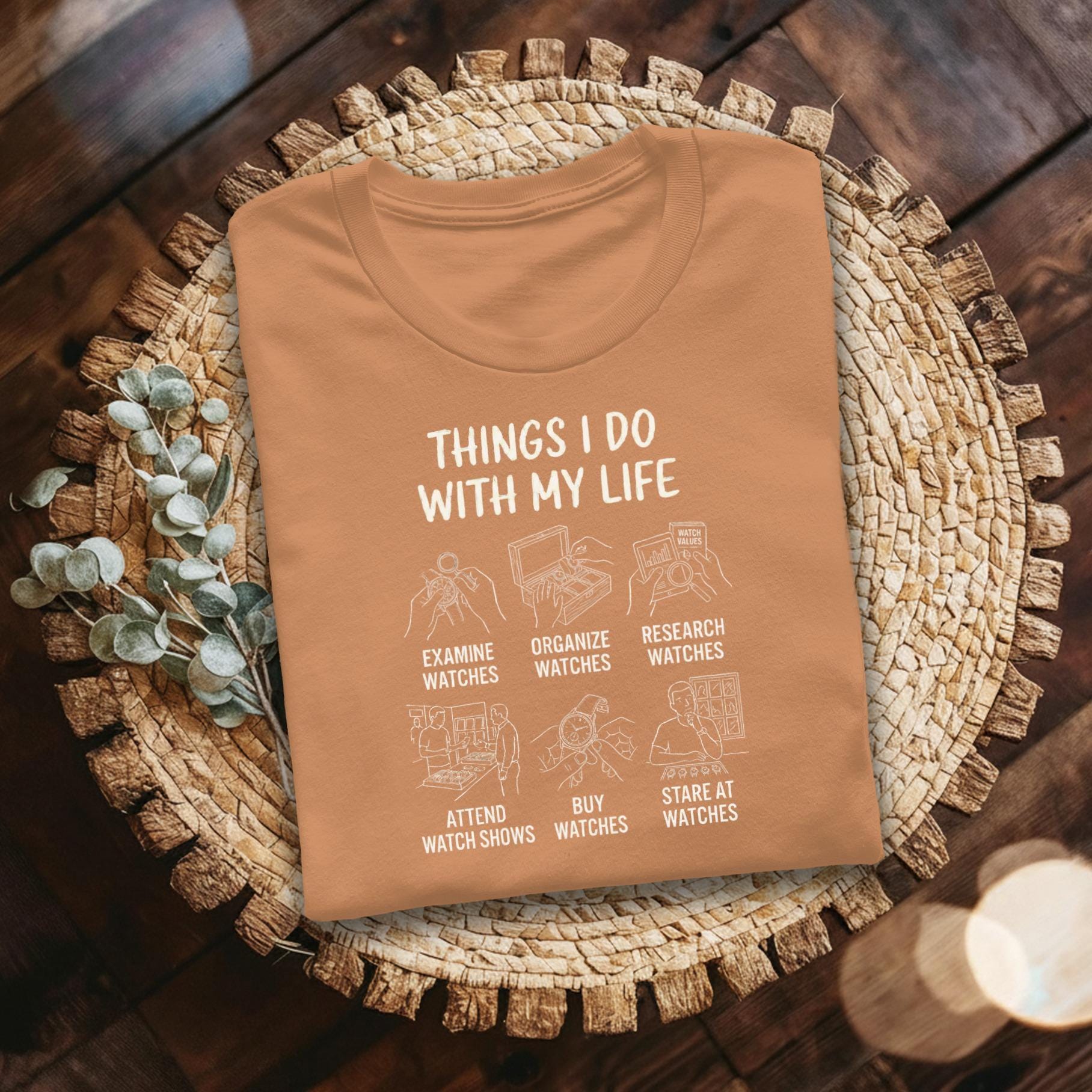 Funny Watch Collector T-Shirt, Things I Do With My Life, Watch Enthusiast Gift, Watch Lover T-Shirt, Luxury Timepiece Hobby Tee