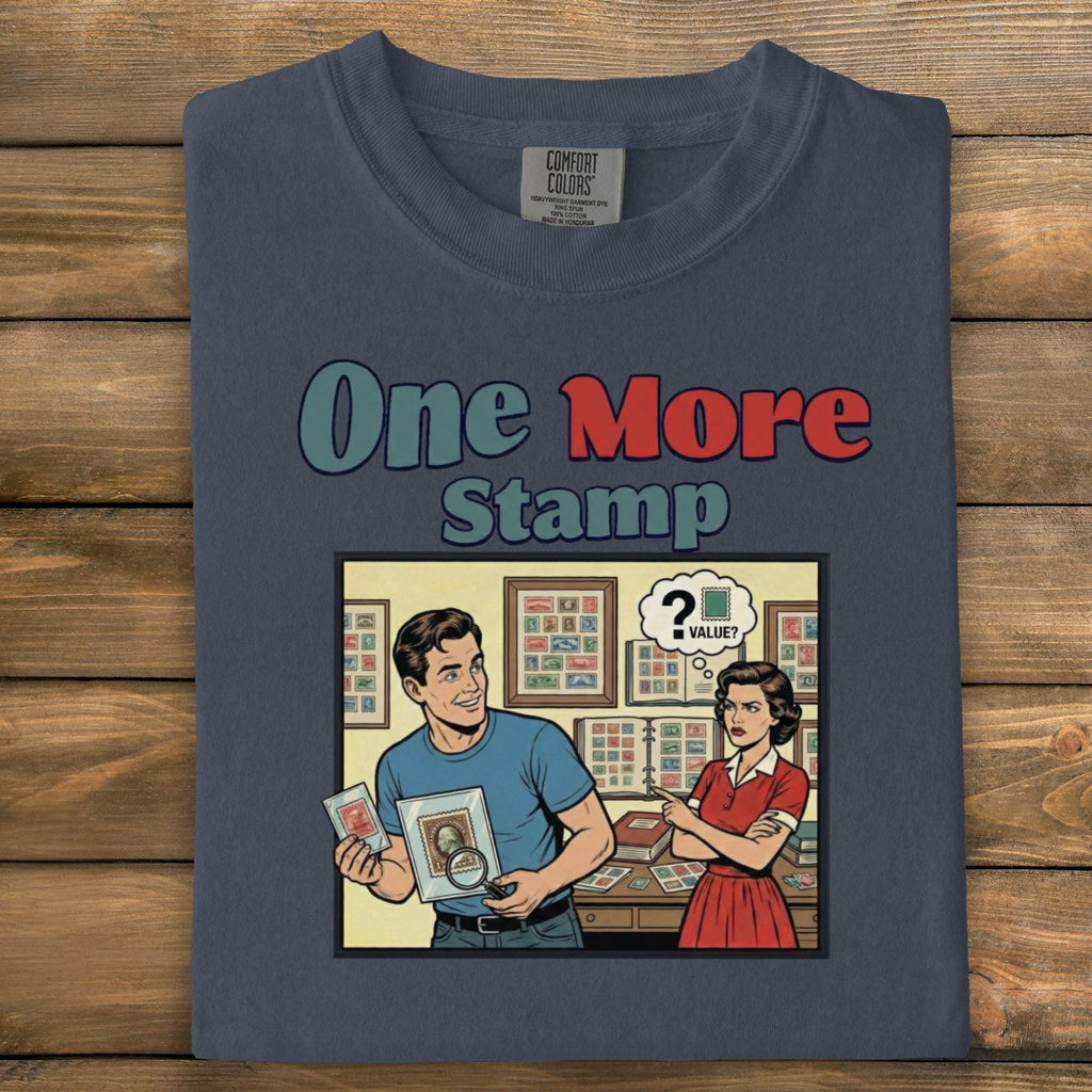 Stamp Collector T Shirt, One More Stamp Design, Funny Philately Tee, Stamp Collecting Humor Shirt for Stamp Enthusiasts