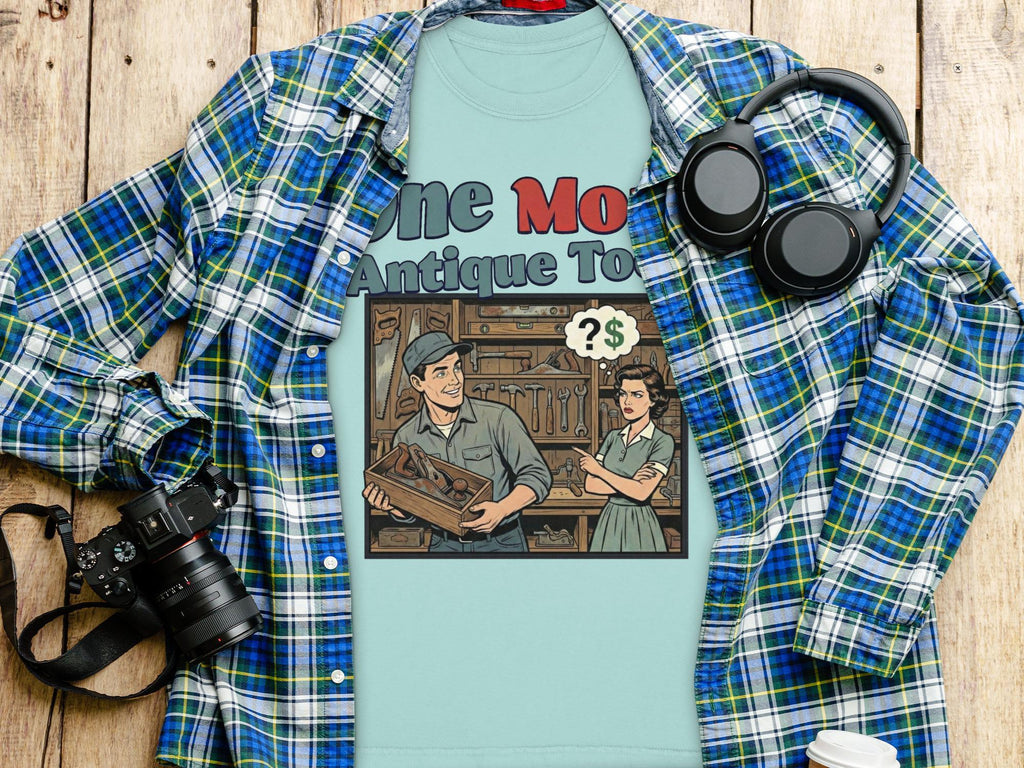 Funny One More Antique T-Shirt, Vintage Tools Graphic Tee, Woodworking Humor Shirt, Unique Gift for Him, Retro Mechanic Graphic Tee