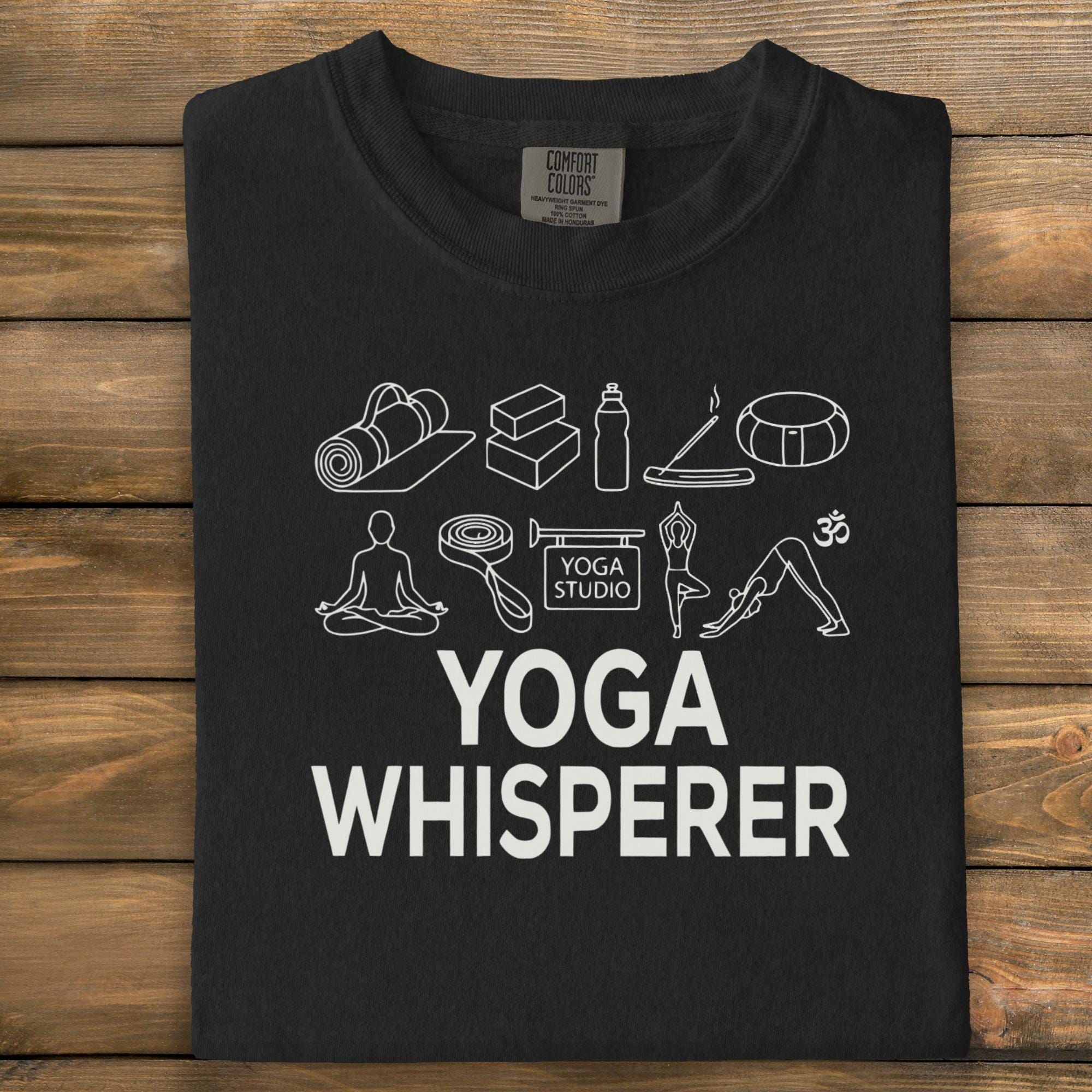 Yoga Whisperer Shirt, Yoga Instructor Gift, Funny Yoga Tee, Yoga Lover Apparel, Zen Yoga T-shirt, Yoga Studio Wear