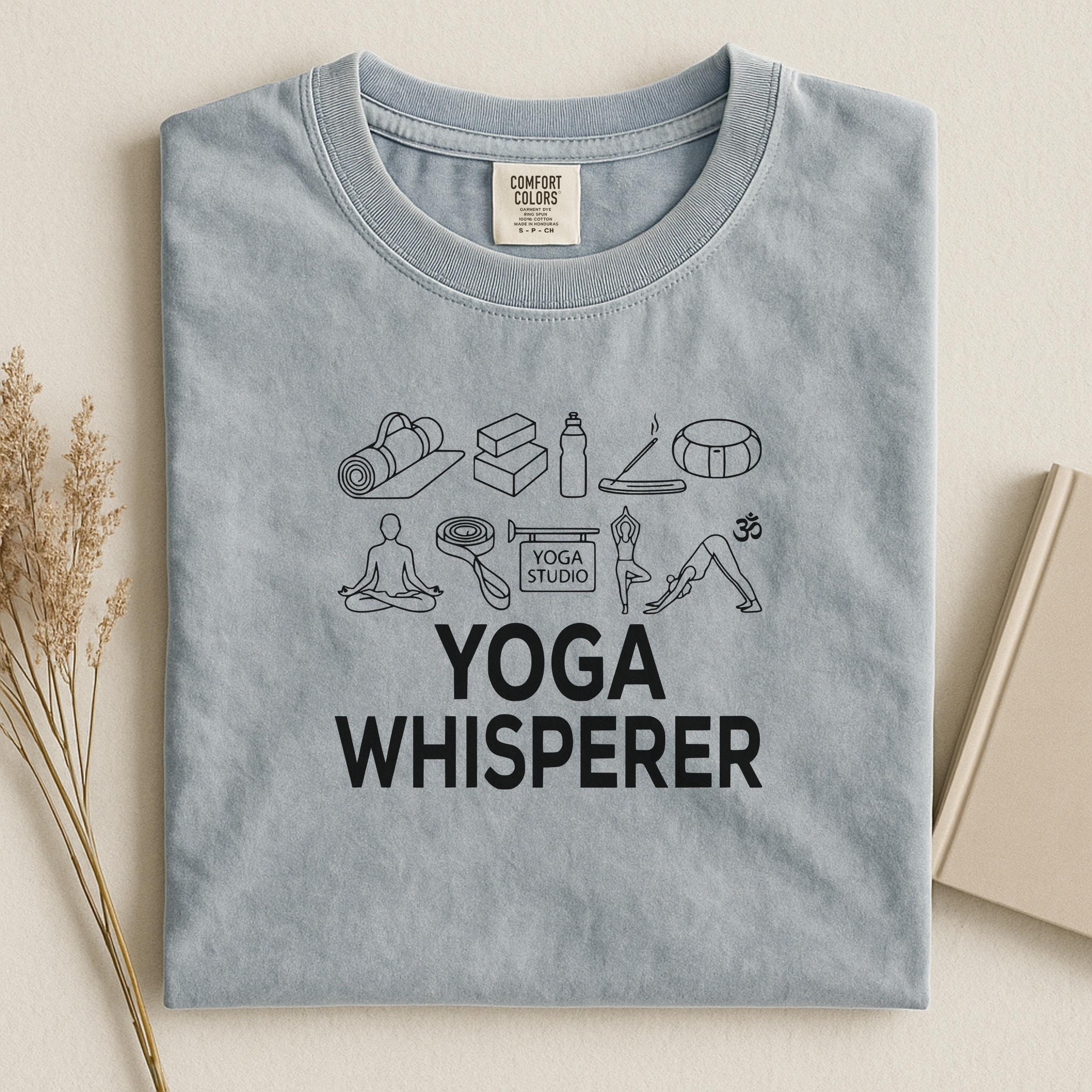 Yoga Whisperer Shirt, Yoga Lover Gift, Yoga Instructor Tee, Yoga Enthusiast Shirt, Zen Yoga Apparel, Spiritual Yoga Shirt