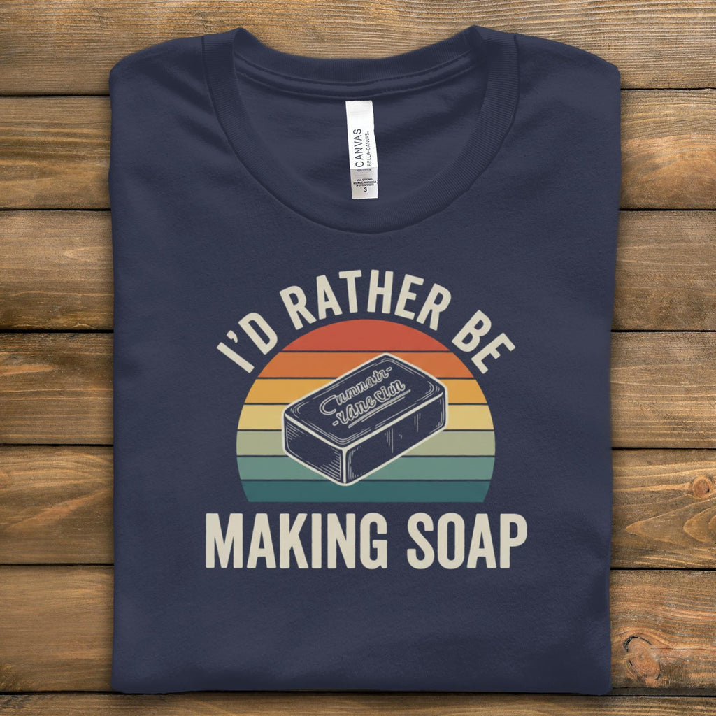 Soap Making T-Shirt, I'd Rather Be Making Soap Shirt, Retro Style Design, Soap Maker Gift Tee, Handmade Soap Enthusiast Top, Funny Soap