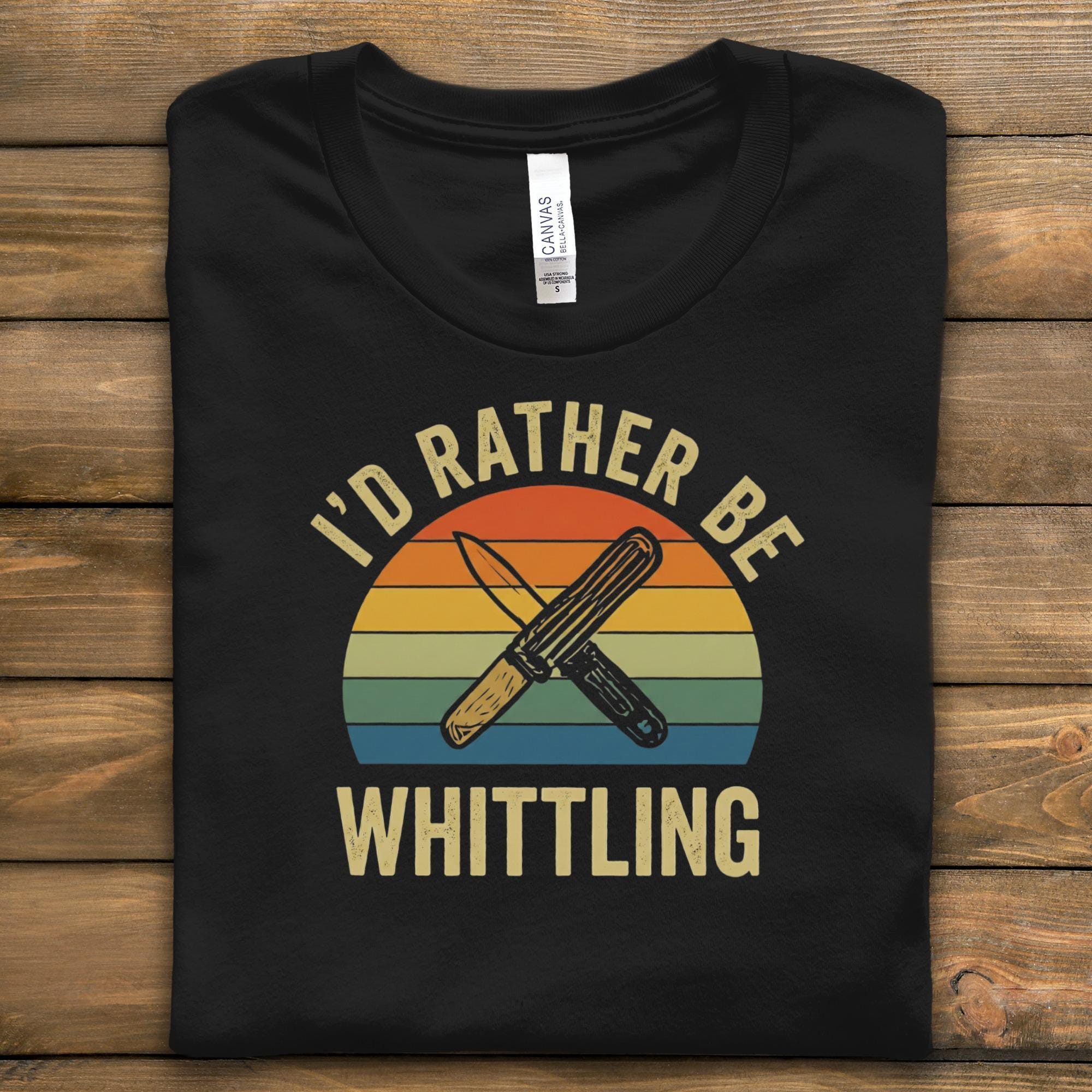 Whittling T Shirt, Wood Carving Shirt, Hobby T-Shirt, Craft Shirt, Vintage T-Shirt, I'd Rather Be Shirt, Woodworker Tee