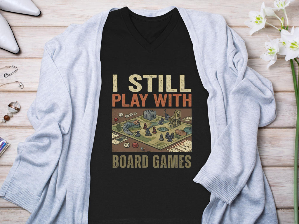 I Still Play Board Games T-Shirt, Tabletop Gaming Tee, RPG Lover Gift, Board Game Player Shirt, Dice Games Apparel