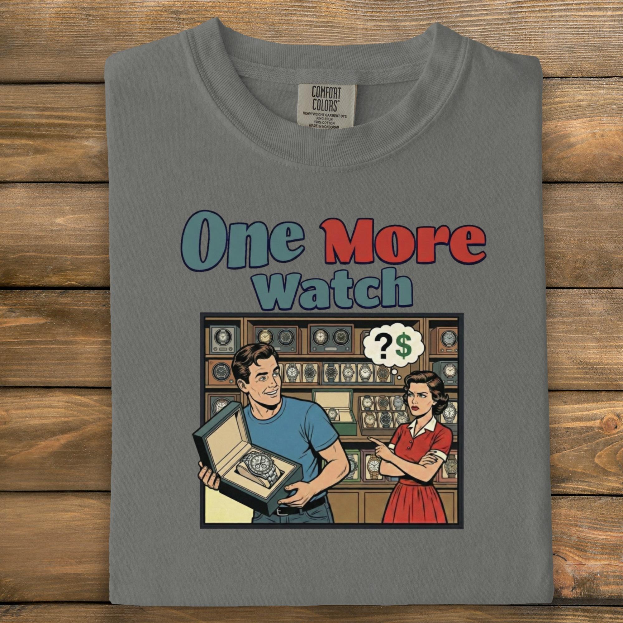 One More Watch Funny Retro T Shirt, Vintage Style Watch Collector Tee, Humorous Gift for Watch Enthusiasts