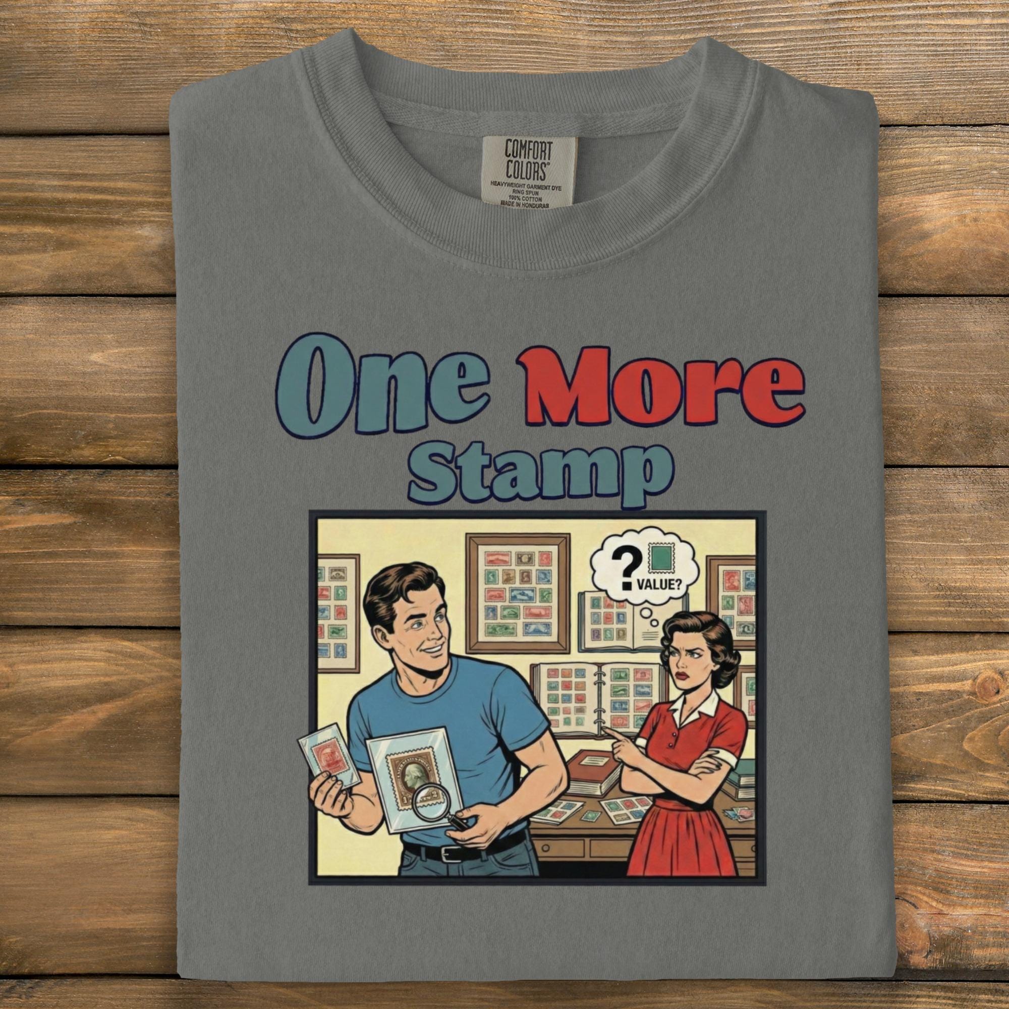 One More Stamp Graphic Tee, Funny Stamp Collecting Shirt, Comic Style Stamp Collector Gift, Unique Philatelist T-Shirt, Retro Print