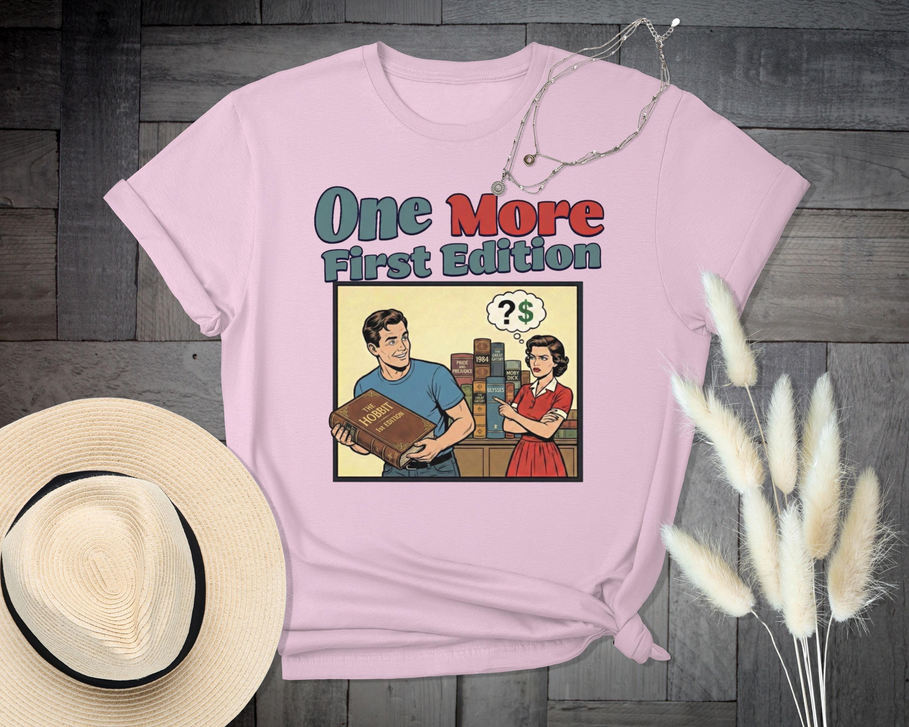 One More First Edition Shirt, Funny Book Lover Tee, Vintage Comic Style T-Shirt, Literary Gifts, Unique Bookworm Clothing