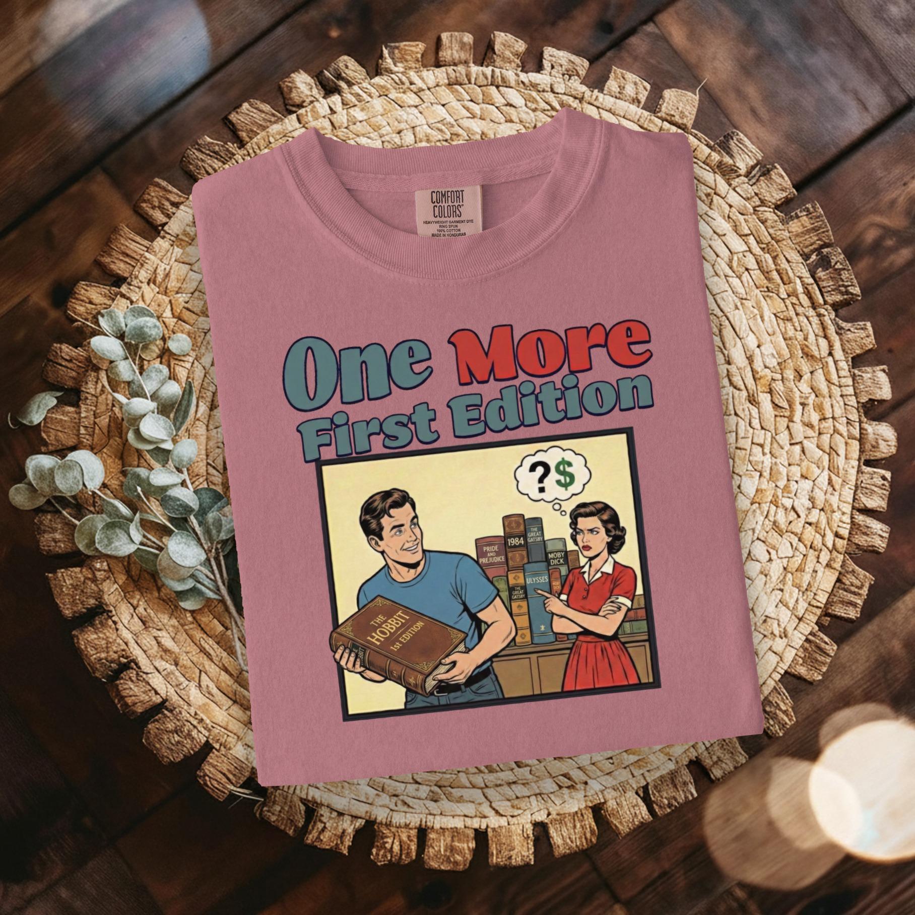 Retro Book Collector Shirt, One More First Edition, Funny Book Lover Gift, Vintage Comic Style Tee, Literary Enthusiast Apparel