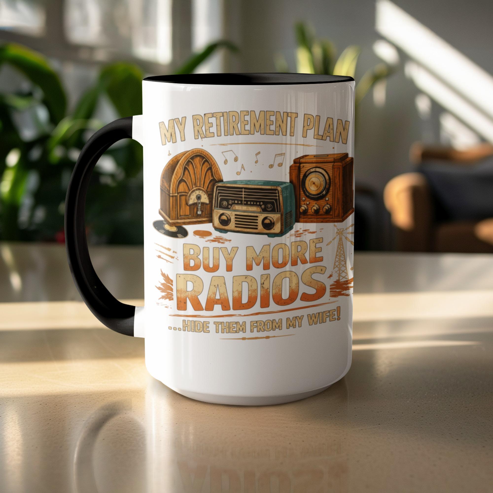 My Retirement Plan Buy More Radios Mug, Funny Radio Enthusiast Gift, Vintage Radio Design, Coffee Mug for Radio Collectors