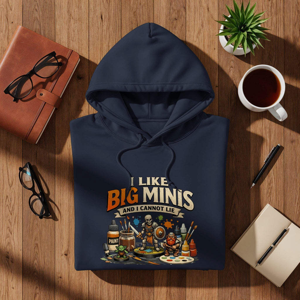 I Like Big Minis Hoodie, Funny Miniature Painter Hoodie, Gift for Hobbyists, Cool Graphic Hoodie, Unique Gamer Hoodie