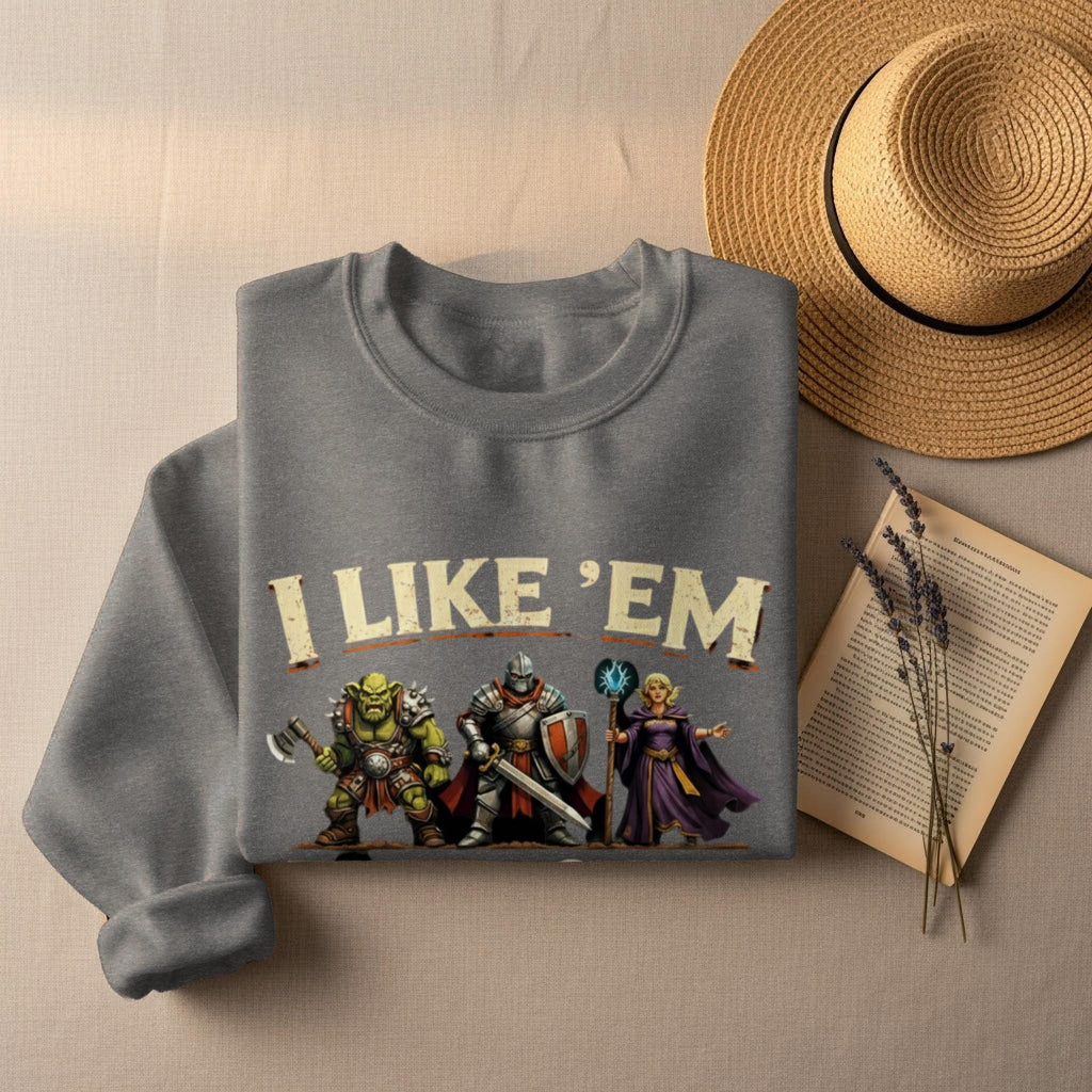 I Like 'Em Sweatshirt, Gamer Gift, Fantasy Character Shirt, Geeky Apparel, RPG Lover, Role Playing Game Top, Adventurer Graphic Tee