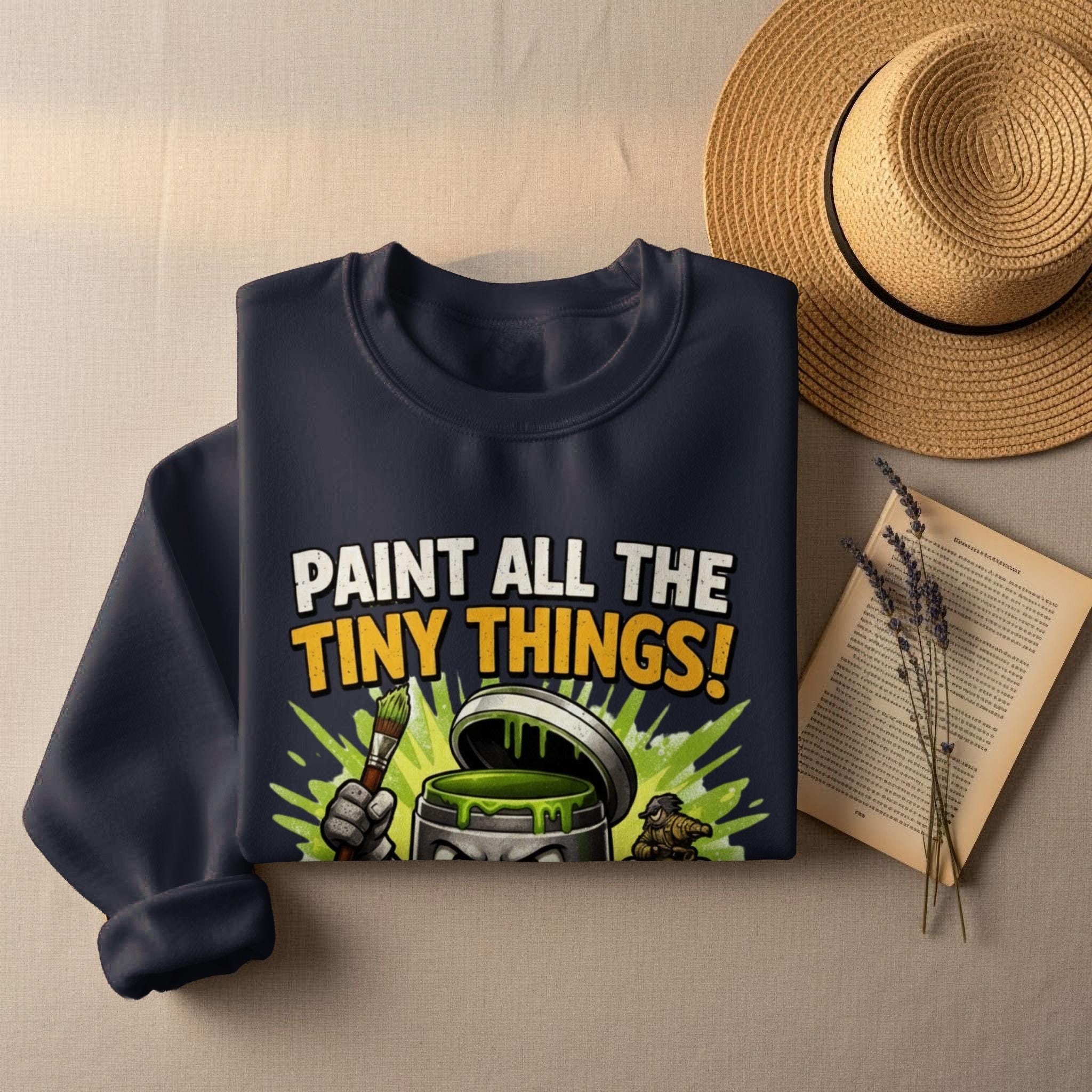 Paint All The Tiny Things Shirt, Funny Miniature Painting T Shirt, Gamers Graphic Tee, Painter Gift Idea, Geeky Apparel, Unisex Casual Top