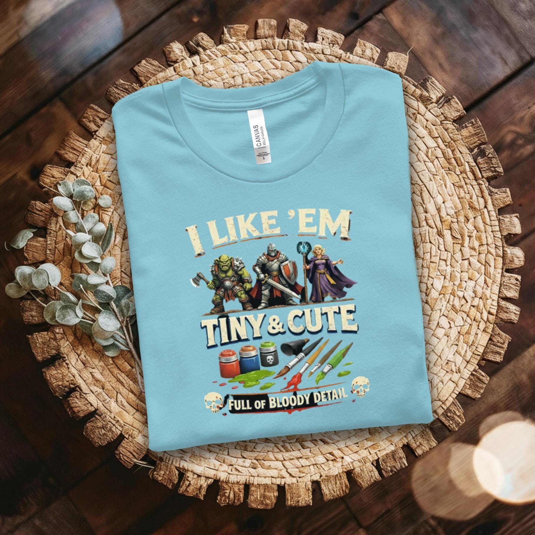 DnD Miniature Painting T Shirt, I Like ‘Em Tiny And Cute, Fantasy RPG Gamer Gift, Geeky Nerdy Art Tee, Full Of Bloody Detail
