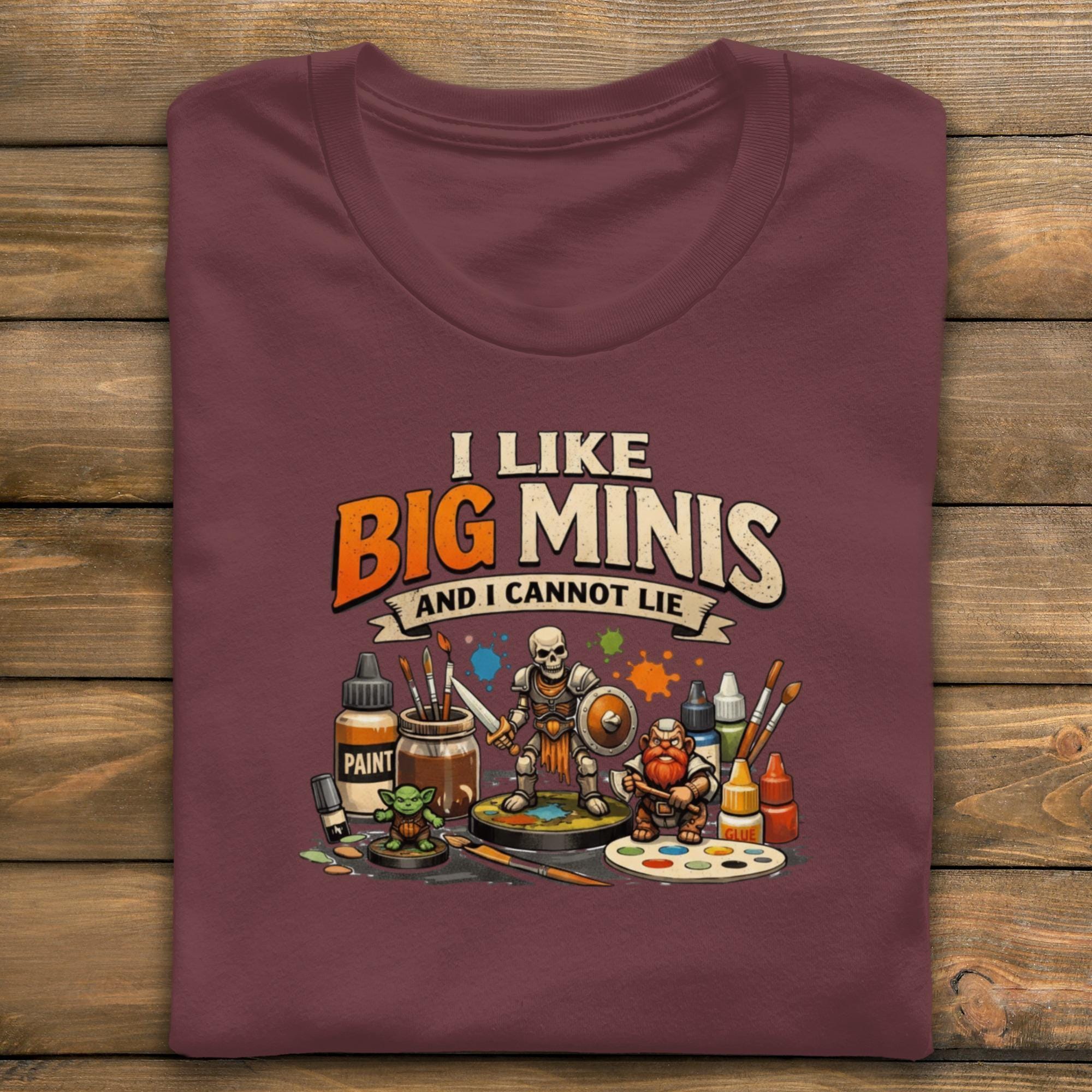 I Like Big Minis and I Cannot Lie T-shirt, Miniature Painting Lover Shirt, Tabletop Gaming Tee, Geeky Gamer Gift, Funny Nerdy Apparel