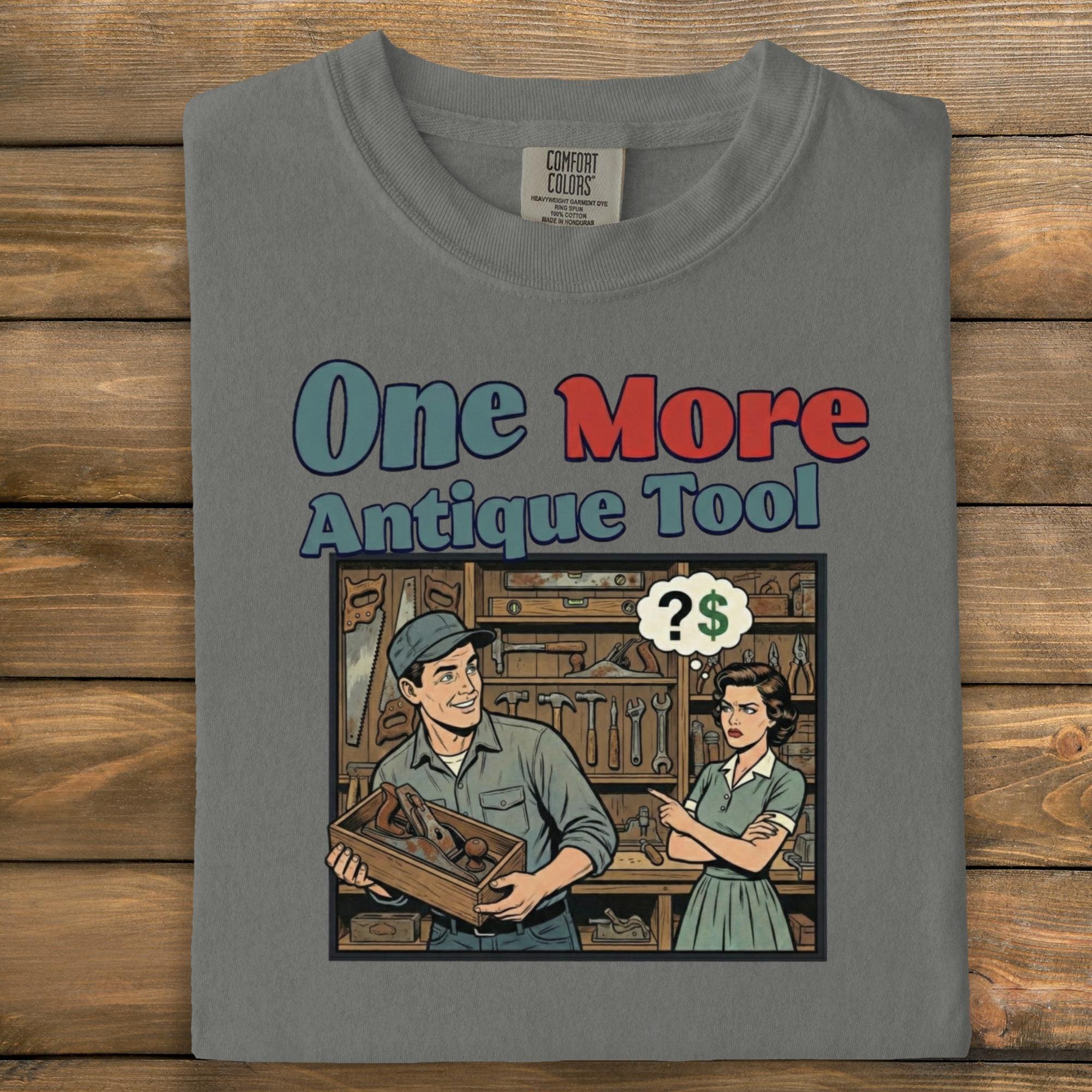 One More Antique Tool Shirt, Funny Vintage Tool T Shirt, Retro Mechanic Humor Tee, Unique Gift for Tool Enthusiasts