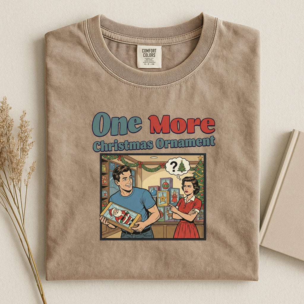 One More Christmas Ornament Graphic Tee, Holiday Humor Shirt, Funny Christmas Gift, Vintage Style Christmas T-Shirt, Unisex Casual Top