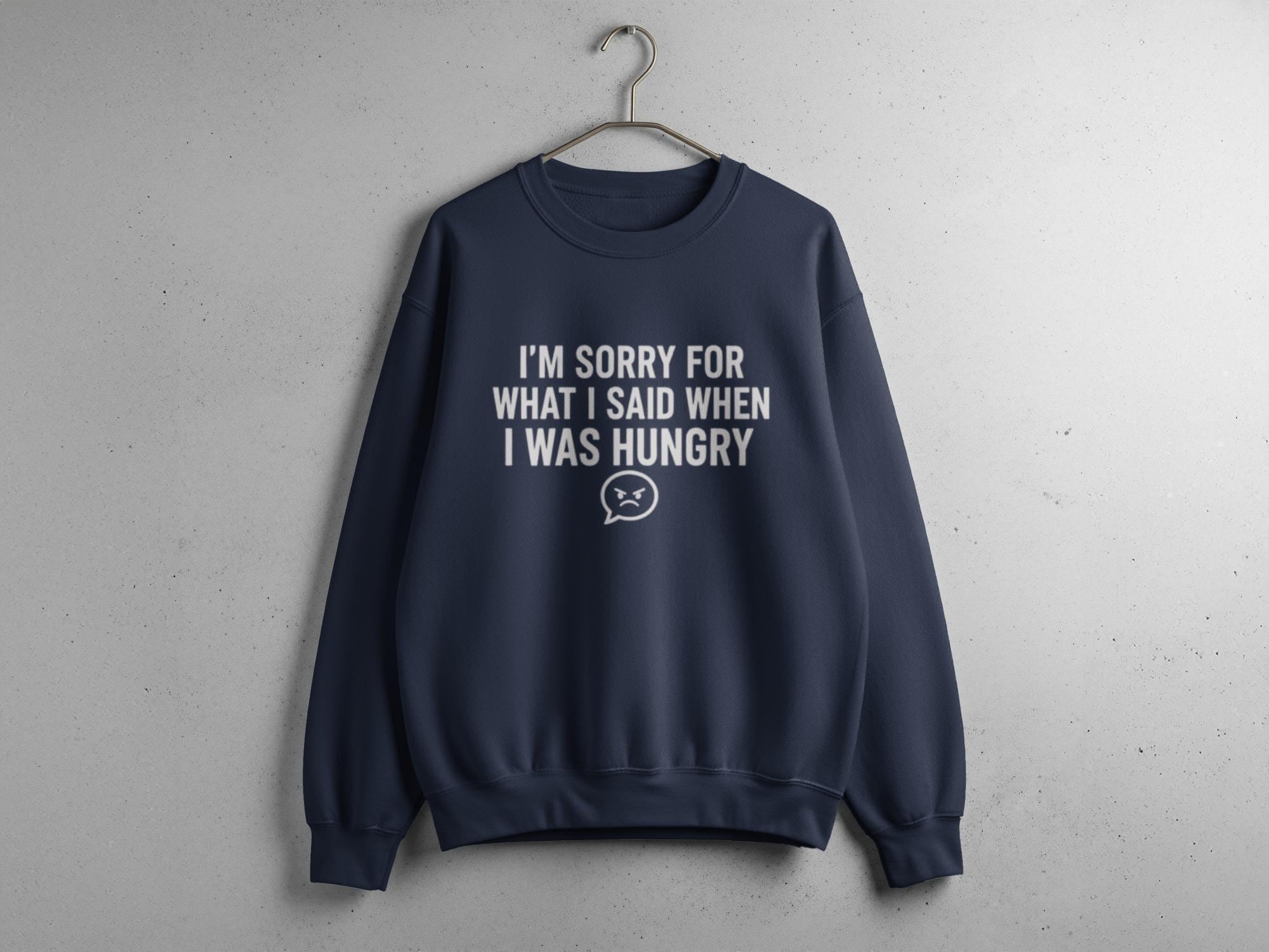 I'm Sorry T-Shirt, Funny Sarcastic Shirt, Hungry Apology Tee, Foodie Gift Shirt, Comfort Colors Shirt, Graphic Tee, Humor T-Shirt