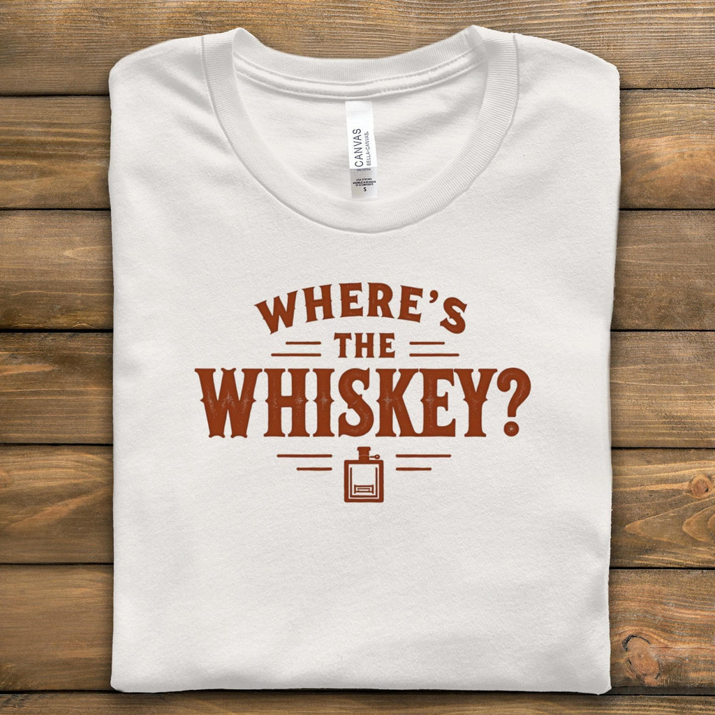 Where's The Whiskey T-Shirt, Funny Alcohol Tee, Comfort Colors Shirt, Party Shirt, Drinking Gift, Sarcastic Tee, Whiskey Lover Apparel