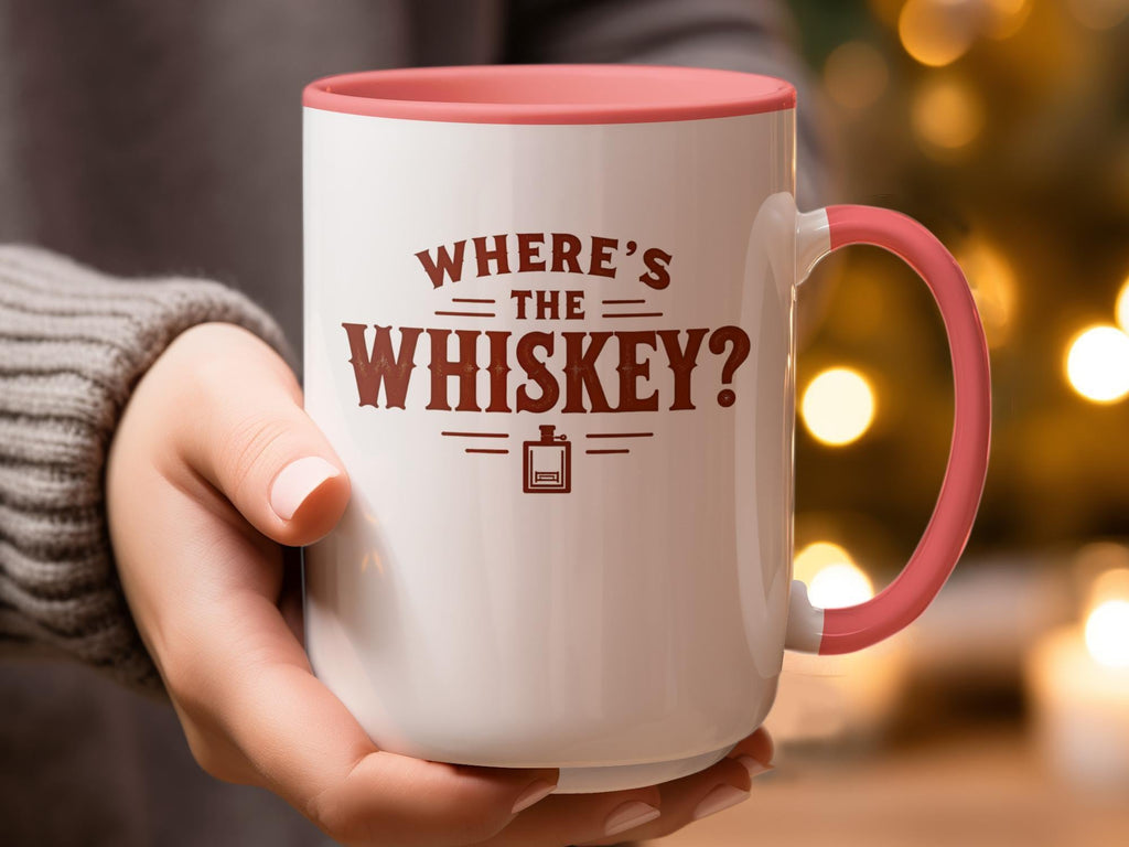 Funny Coffee Mug, Where's The Whiskey Mug, Sarcastic Mug, Gift For Whiskey Lovers, Humor Mug, Novelty Coffee Cup, Unique Gift Idea