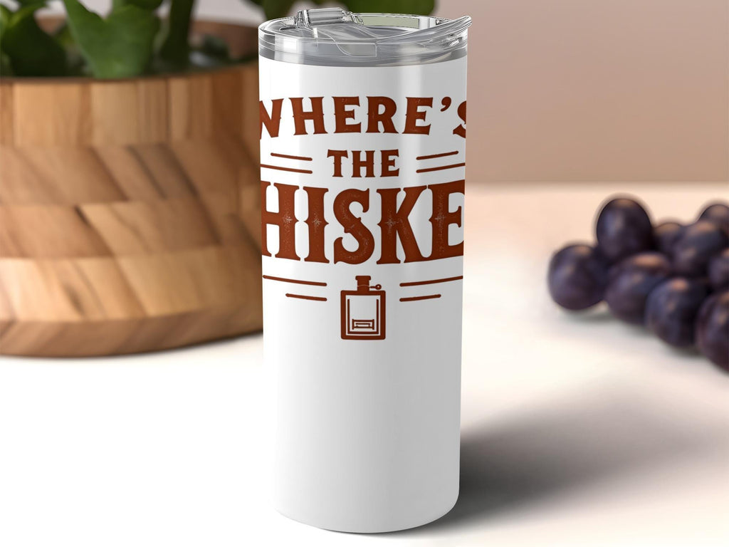 Where's the Whiskey Tumbler, Gift for Whiskey Lovers, Funny Drinkware, Travel Mug, Stainless Steel, Engraved Design, White 20oz