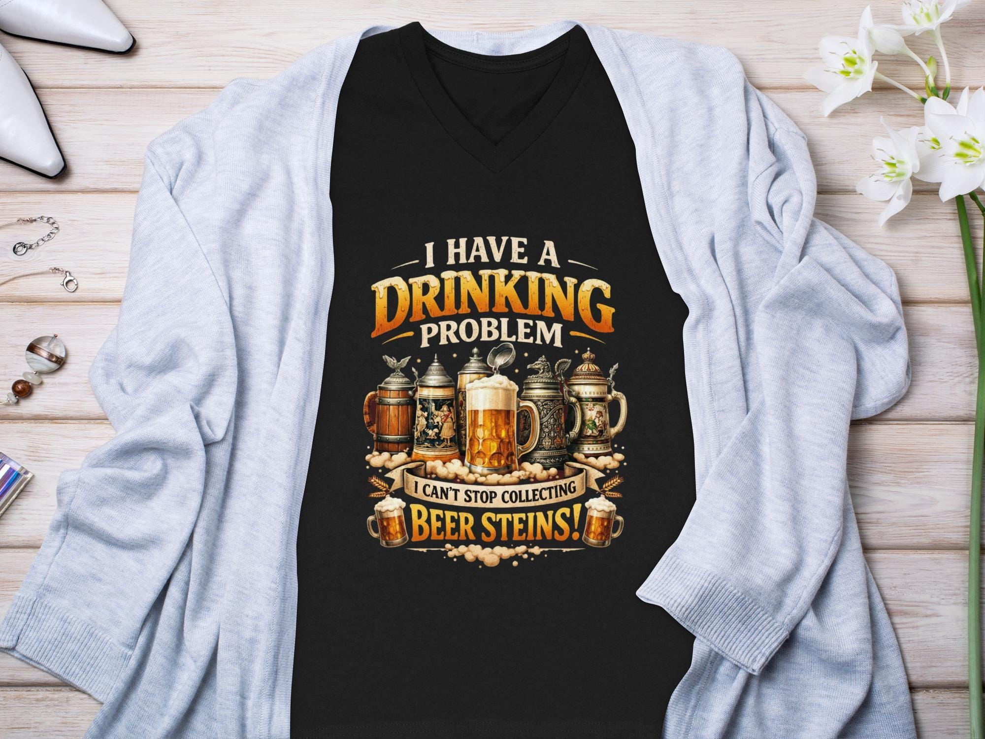 I Have a Drinking Problem TShirt, Funny Beer Steins TShirt, Beer Lover Shirt, Unique Drinking Humor Tee, Gift for Beer Collectors