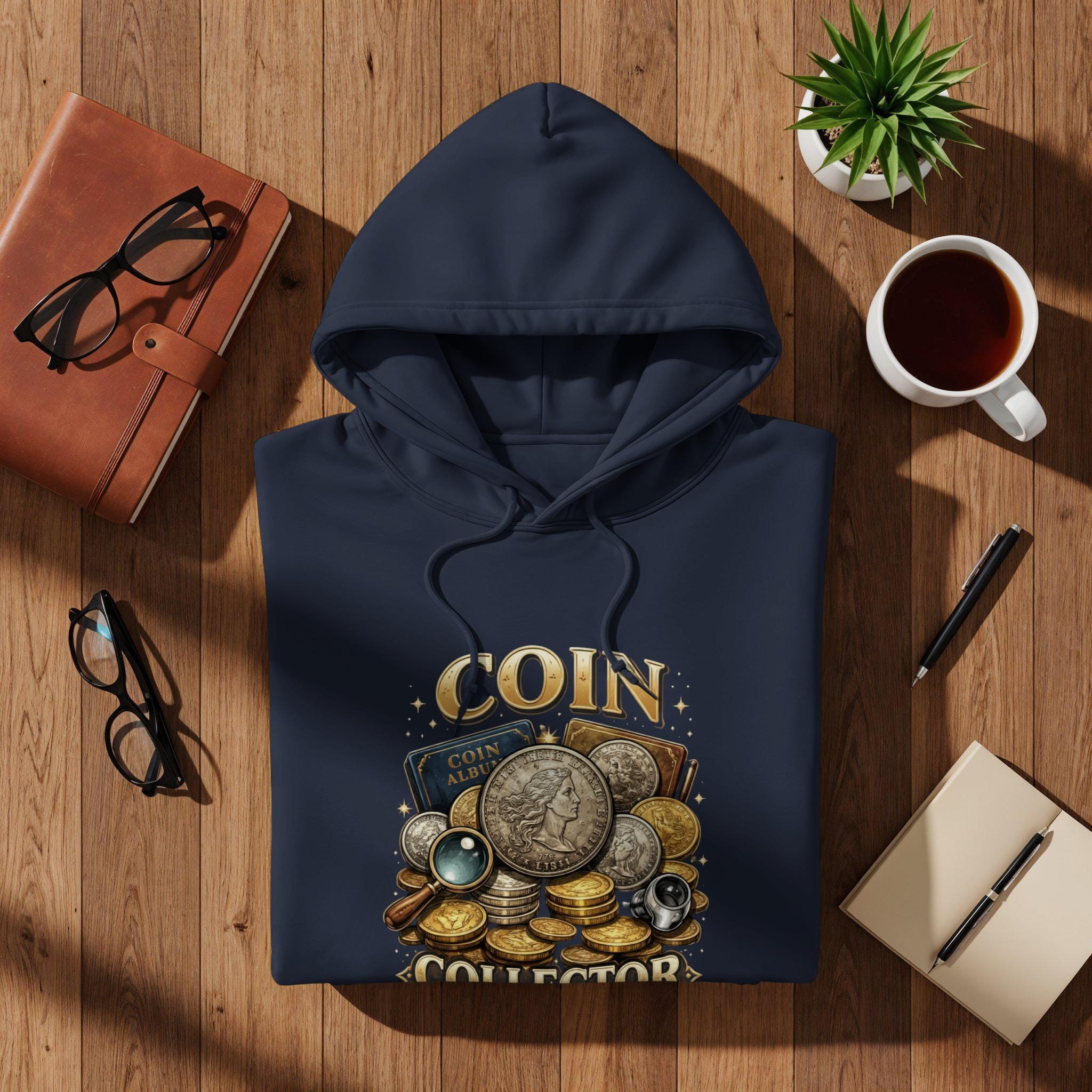 Coin Collector Hoodie, Unique Hoodie for Coin Enthusiasts, Casual Wear for Coin Lovers, Gift for Coin Collectors