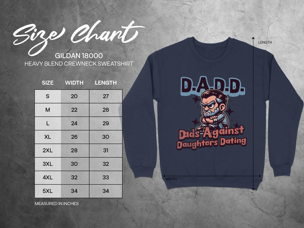 Funny Dad Sweatshirt, D.A.D.D. Dads Against Daughters Dating, Fathers Day Gift, Dad Joke Sweater, Gildan Crewneck, Unisex Sweater