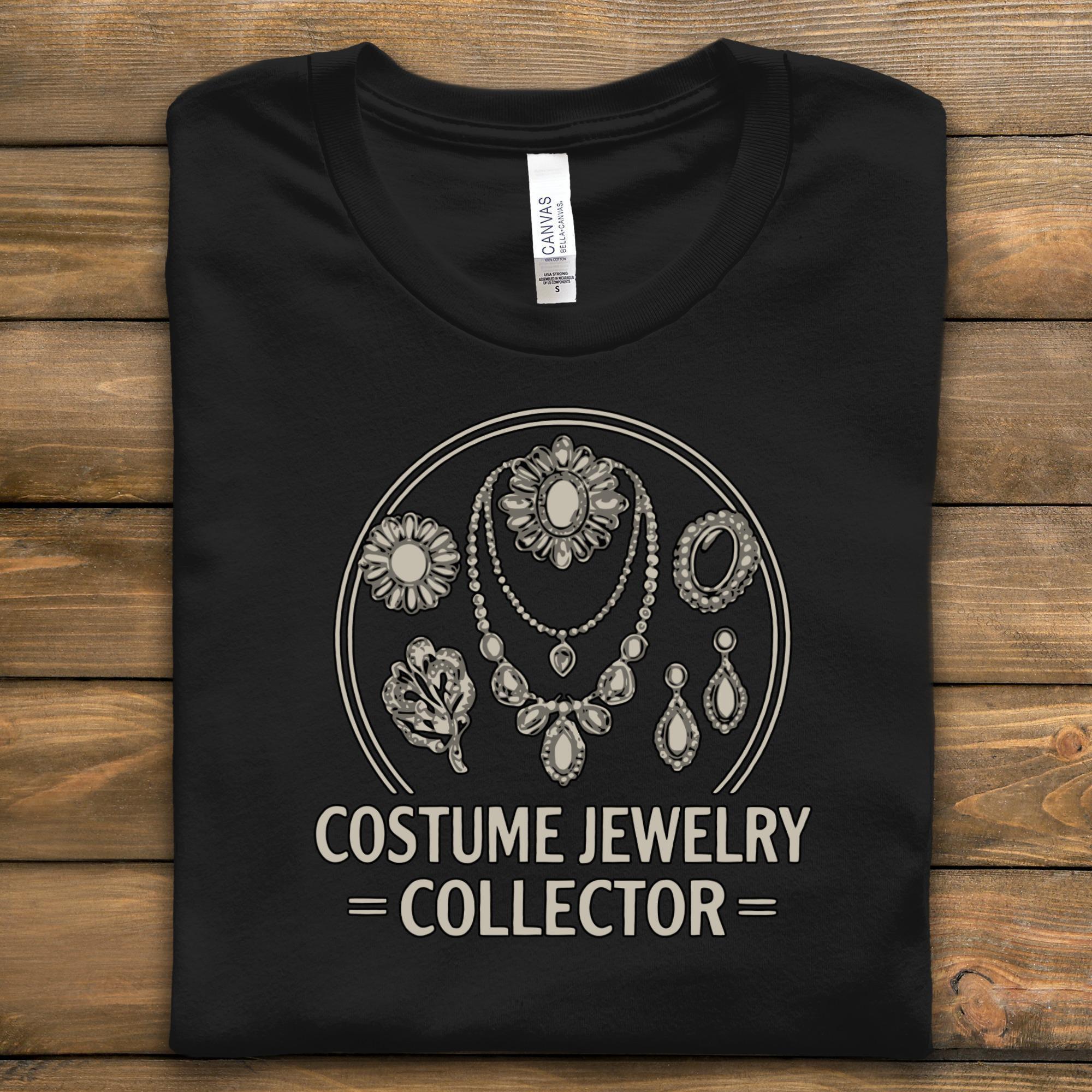 Jewelry Collector T-Shirt, Vintage Jewelry Tee, Collectibles T Shirt, Gift for Jewelry Lover, Faux Jewelry Tee, Stylish Jewelry Graphic Tee