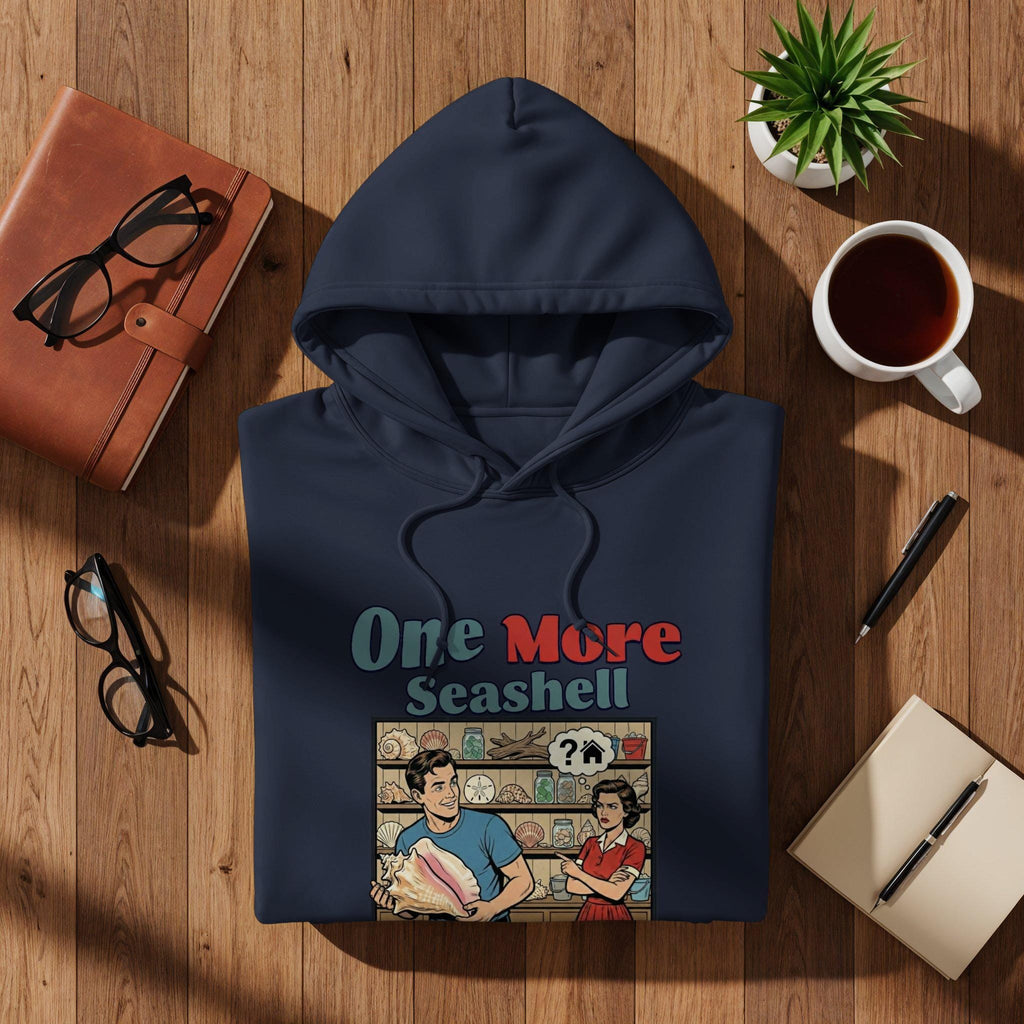 One More Seashell Hoodie, Funny Graphic Hoodie, Vintage Style Apparel, Cozy Casual Wear, Retro Humor Clothing Gift