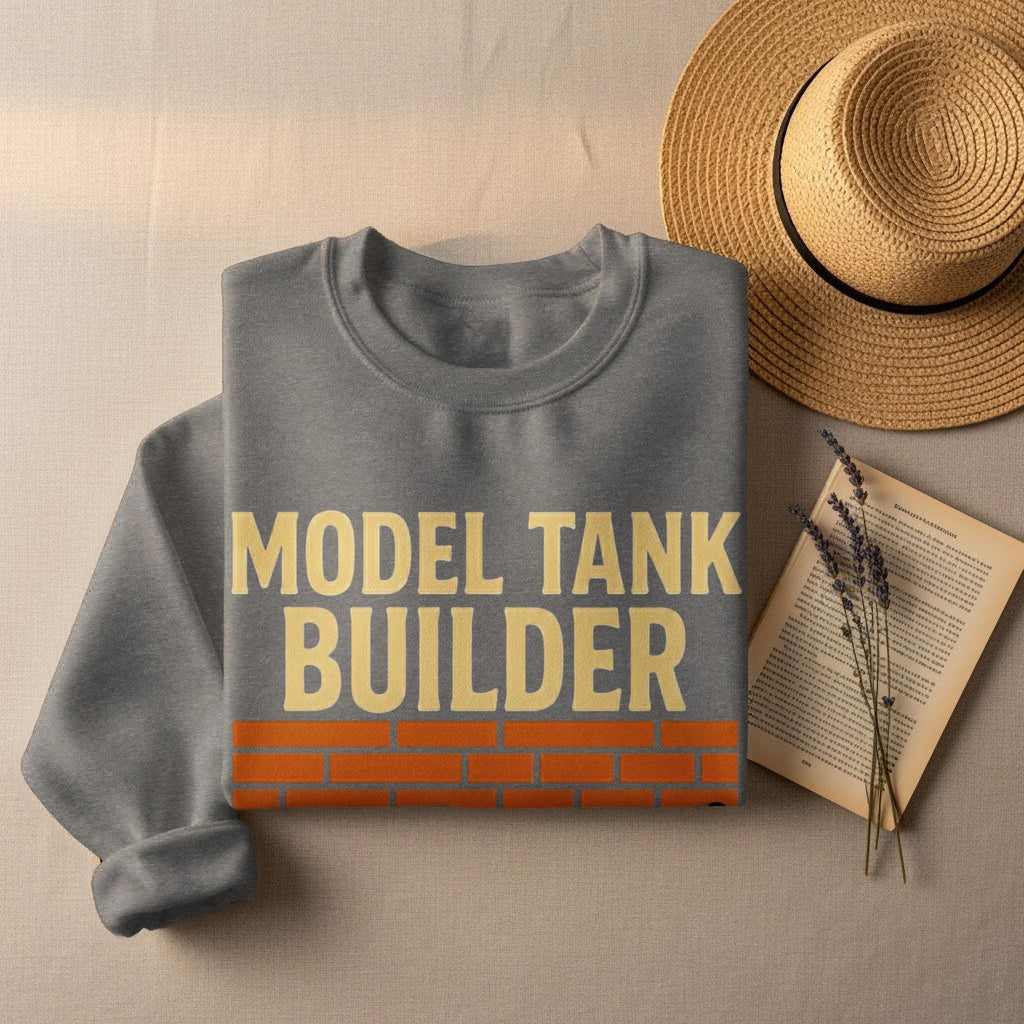 Model Tank Builder Sweatshirt, Fun Hobby Gift for Tank Enthusiasts, Comfortable and Stylish Crewneck, Unique Graphic Pullover
