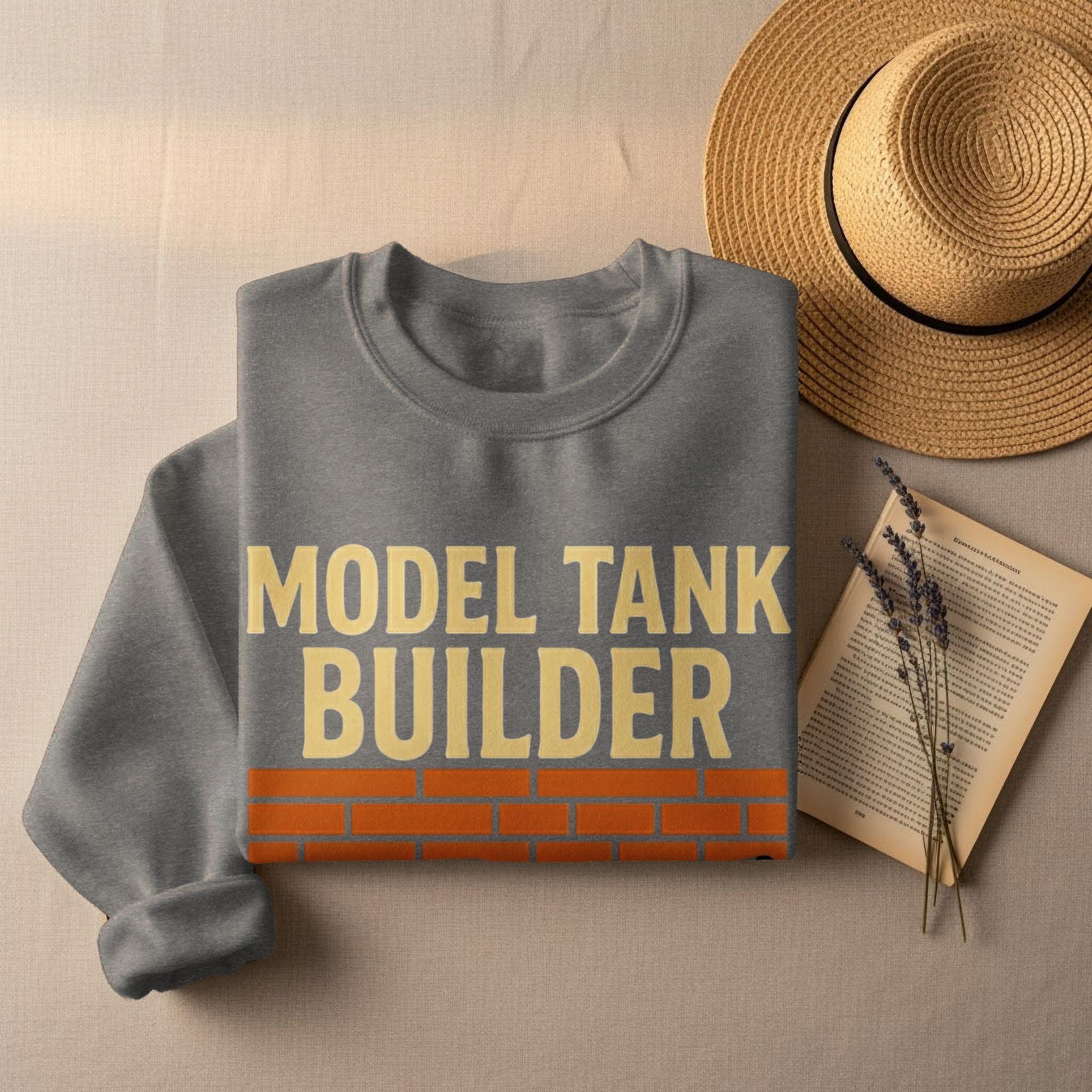 Model Tank Builder Sweatshirt, Fun Hobby Gift for Tank Enthusiasts, Comfortable and Stylish Crewneck, Unique Graphic Pullover