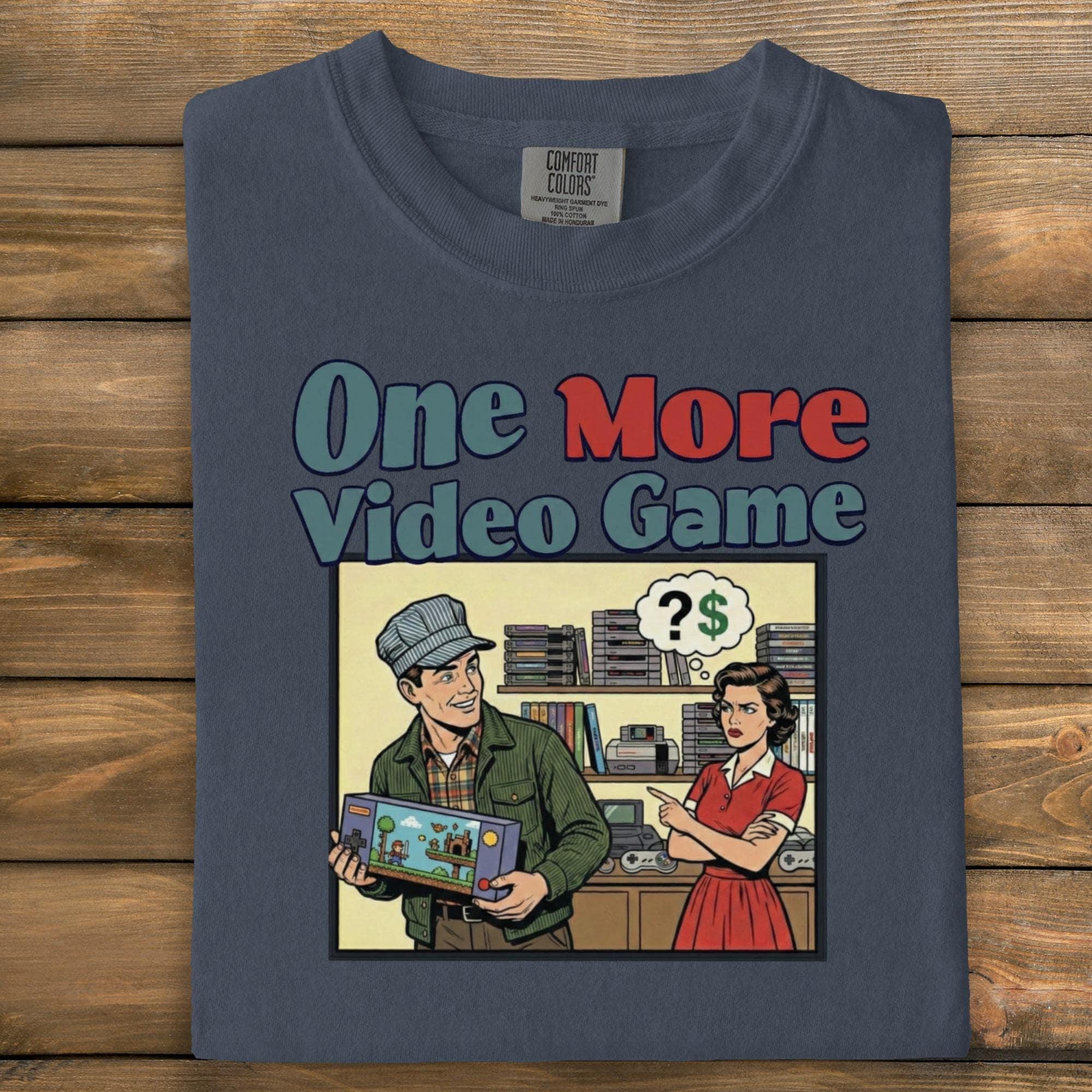 One More Video Game T-Shirt, Retro Gamer Tee, Funny Graphic Tee, Vintage Gaming Shirt, Geek Gift, Gamer Humor, Nerdy Shirt, Gamer Apparel