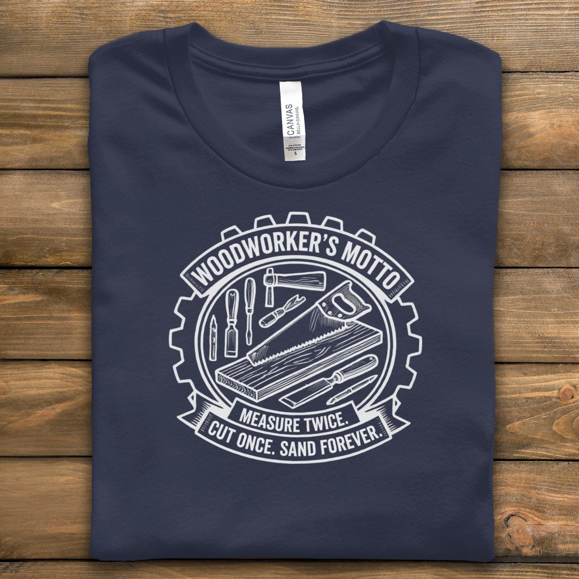 Woodworker's Motto T-Shirt, Carpenter Shirt, Measure Twice Cut Once Shirt, Woodworking Gift, Handyman T-Shirt