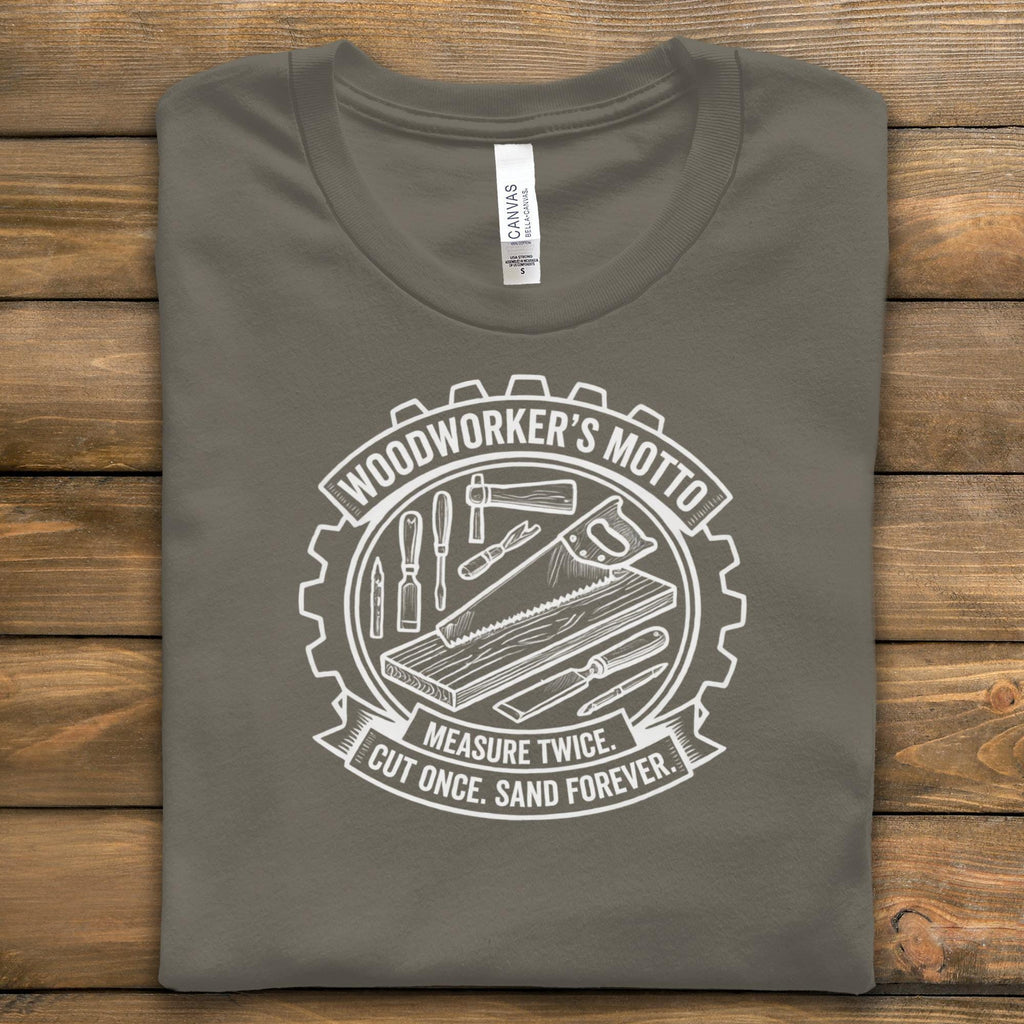 Woodworker's Motto T-Shirt, Carpenter Shirt, Measure Twice Cut Once Shirt, Woodworking Gift, Handyman T-Shirt